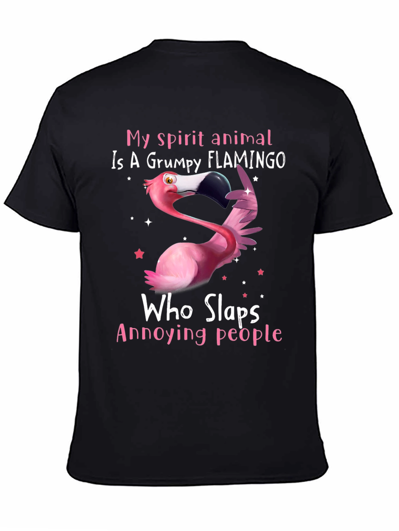 Grumpy Flamingo T-Shirt - Slaps Annoying People