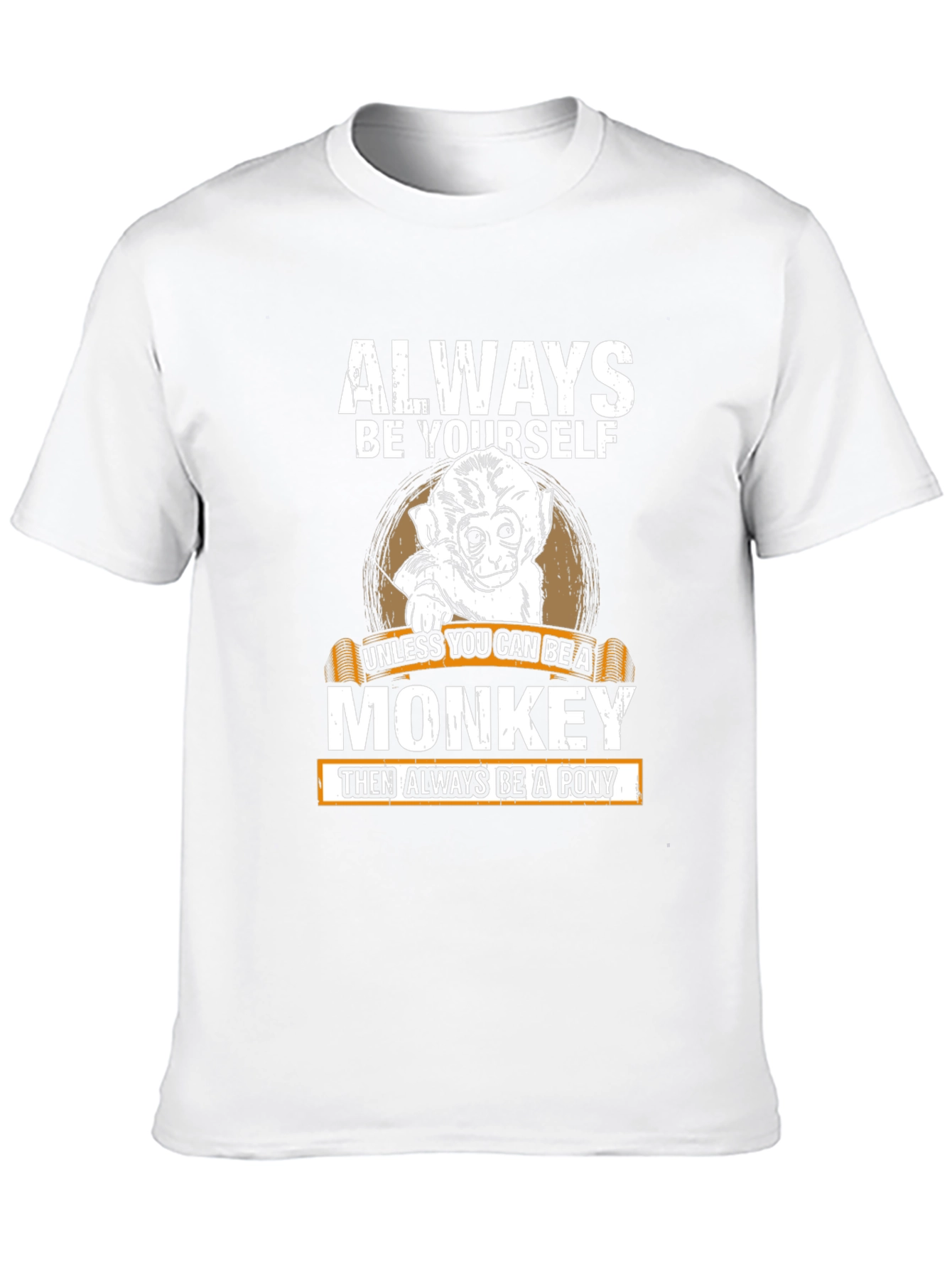 Always Be Yourself Monkey T-Shirt