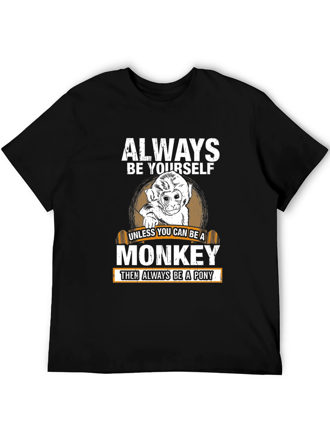 Always Be Yourself Monkey T-Shirt
