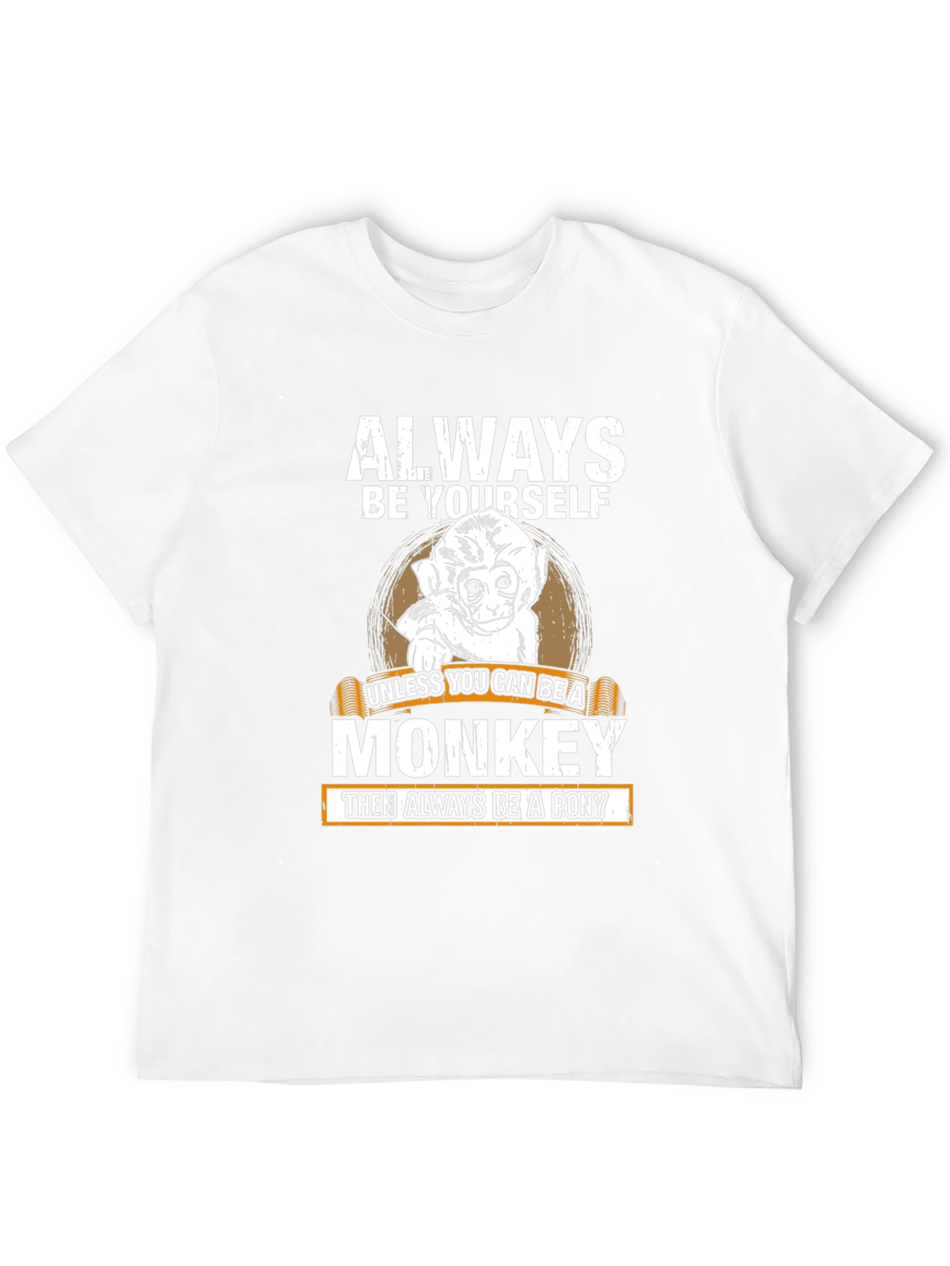 Always Be Yourself Monkey T-Shirt