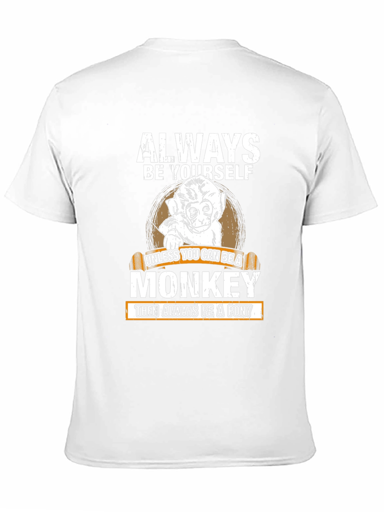 Always Be Yourself Monkey T-Shirt