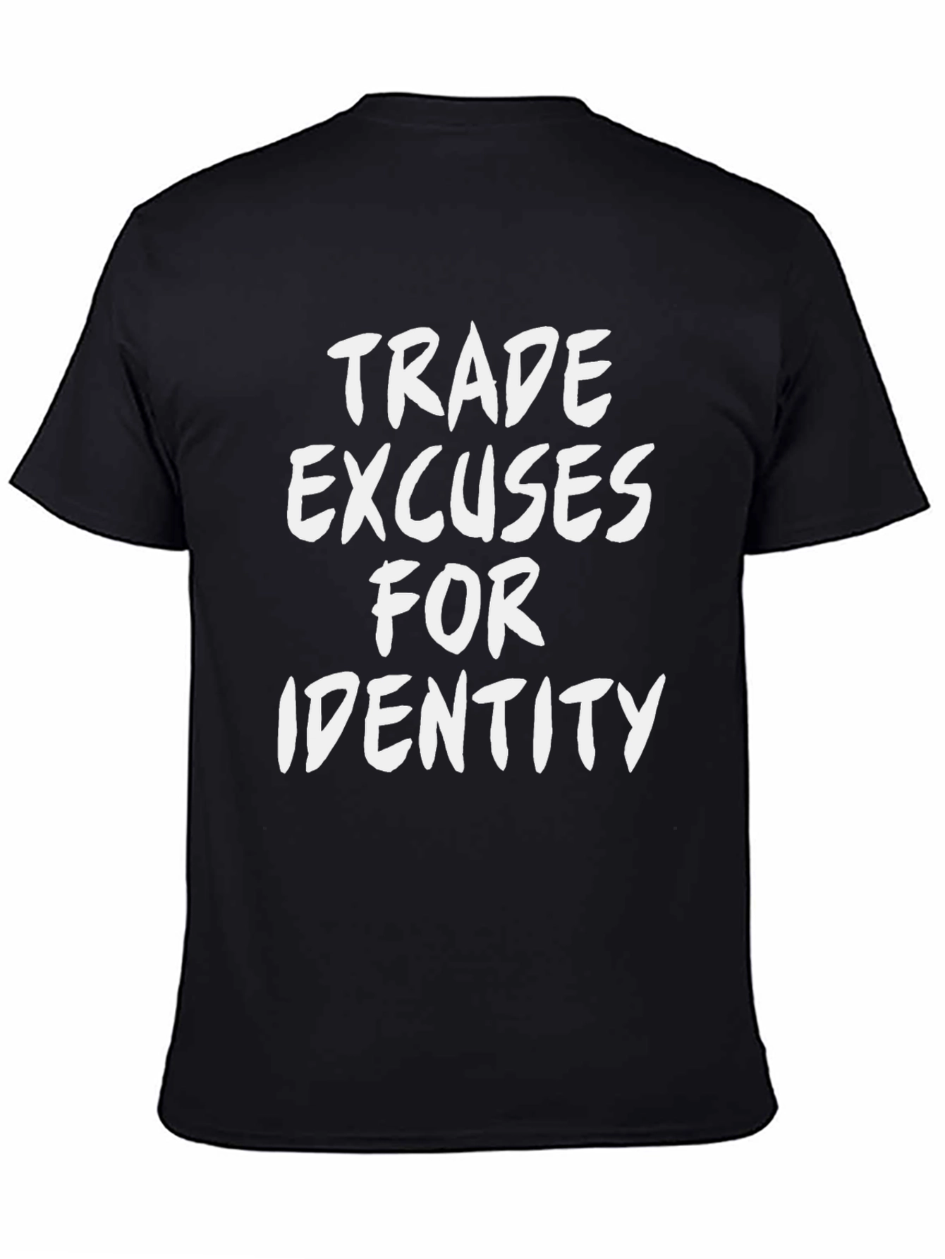 Trade Excuses for Identity Black Graphic T-Shirt