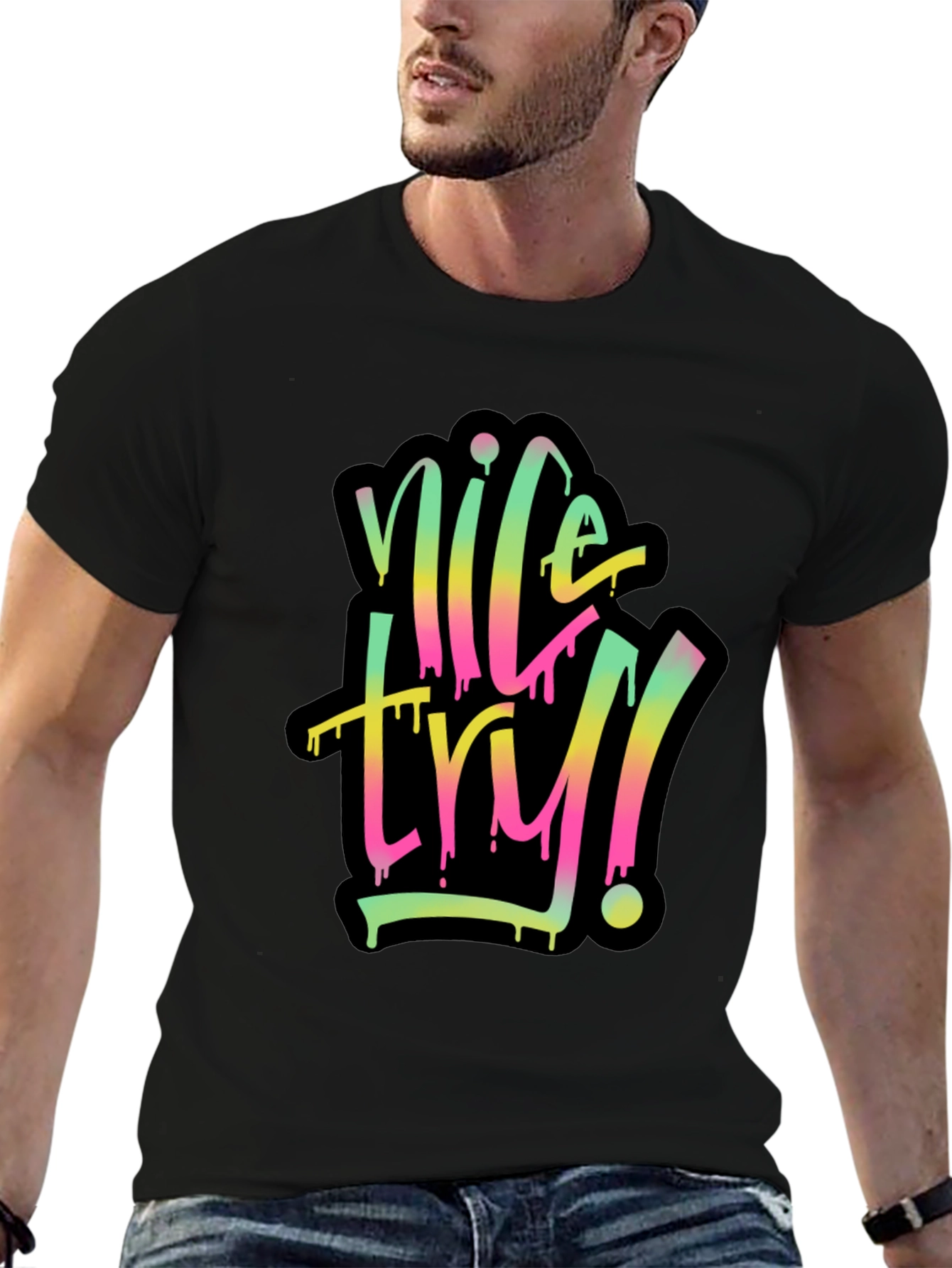 Nice Try Graphic Tee - Casual Comfort