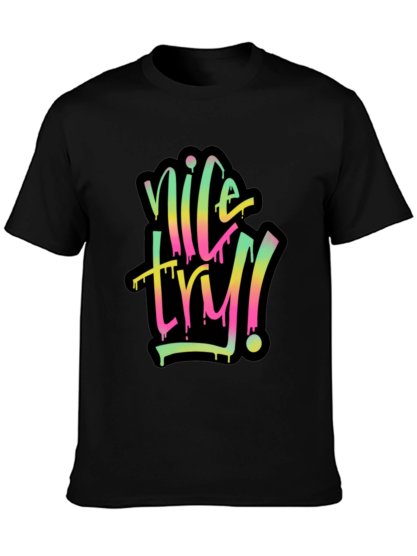 Nice Try Graphic Tee - Casual Comfort