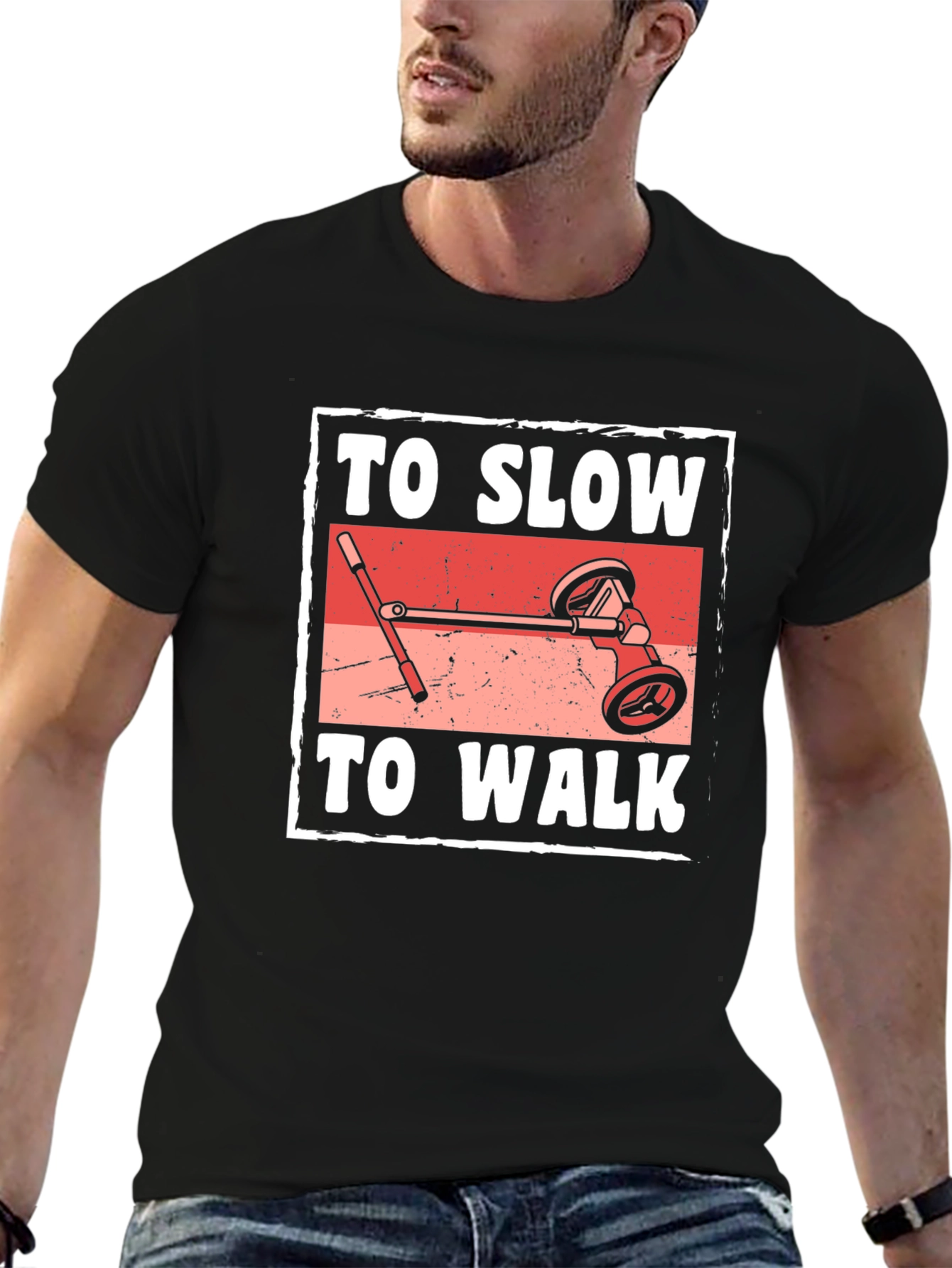 Funny To Slow To Walk Scooter T-Shirt