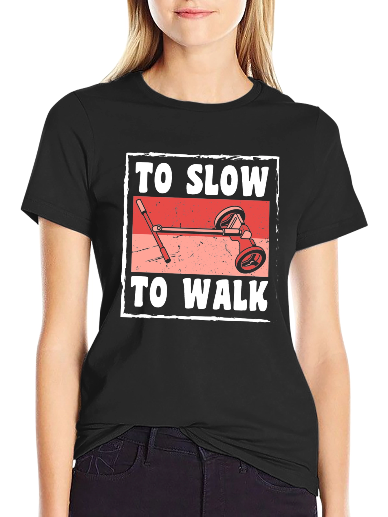 Funny To Slow To Walk Scooter T-Shirt
