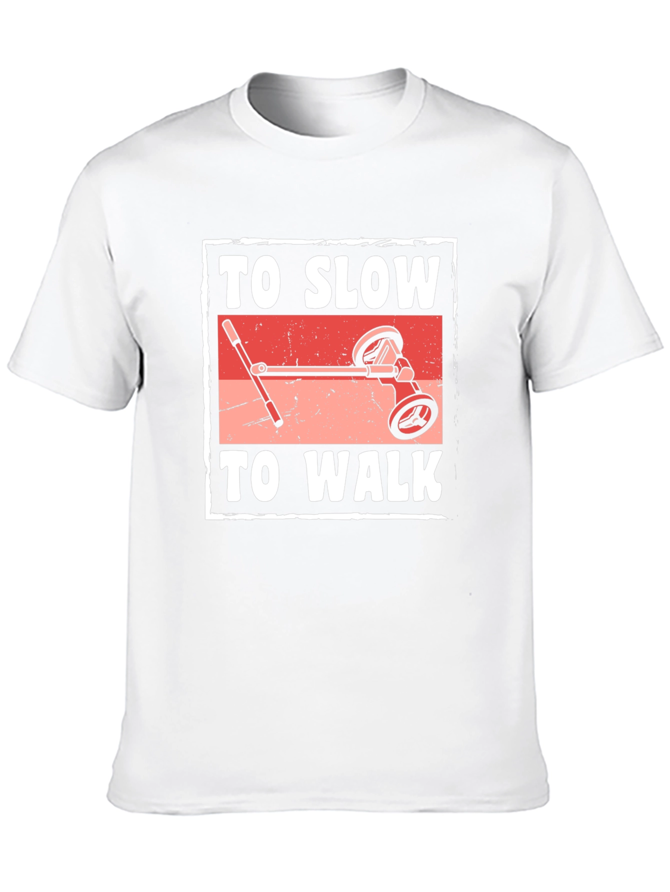 Funny To Slow To Walk Scooter T-Shirt