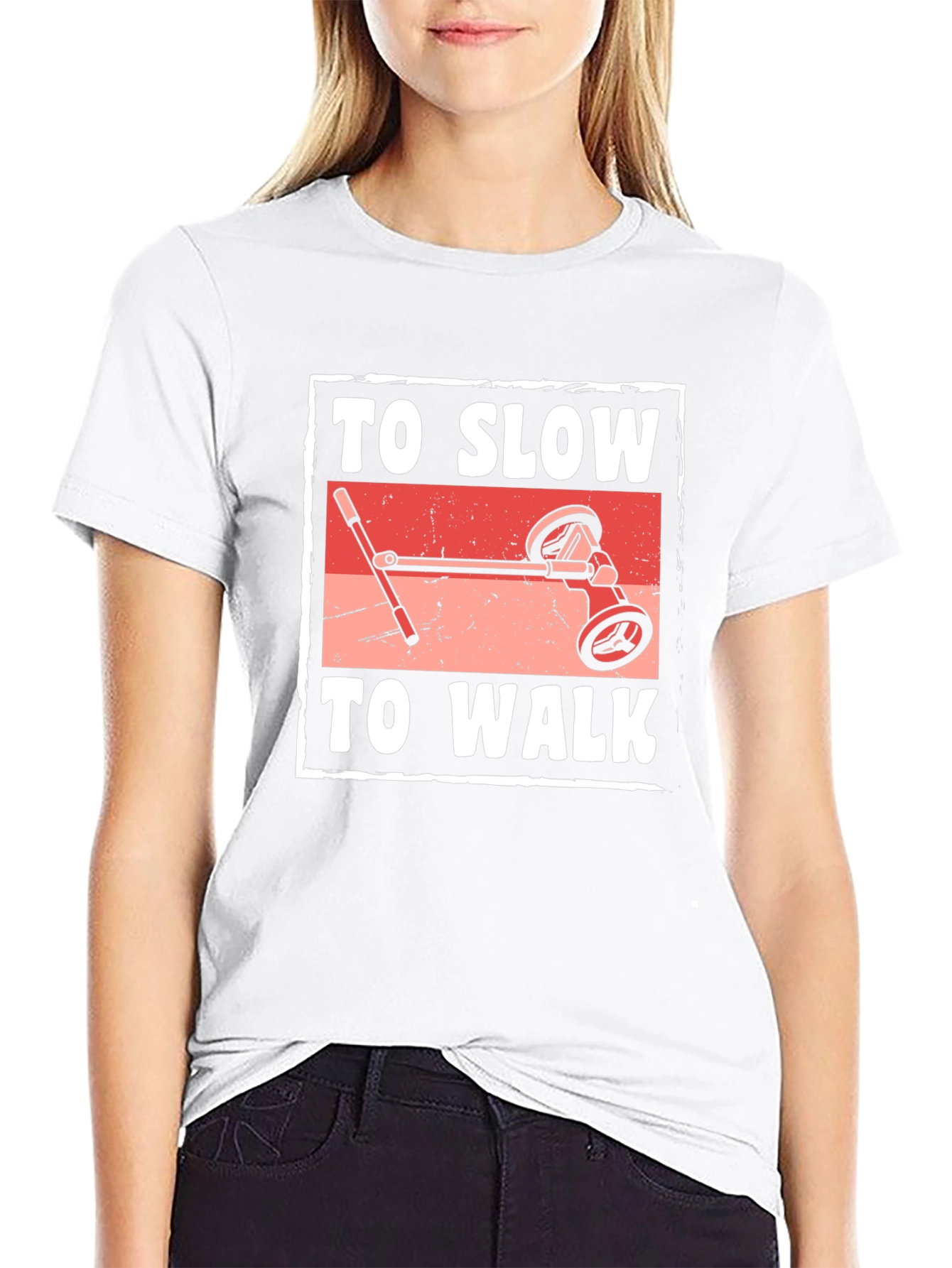 Funny To Slow To Walk Scooter T-Shirt
