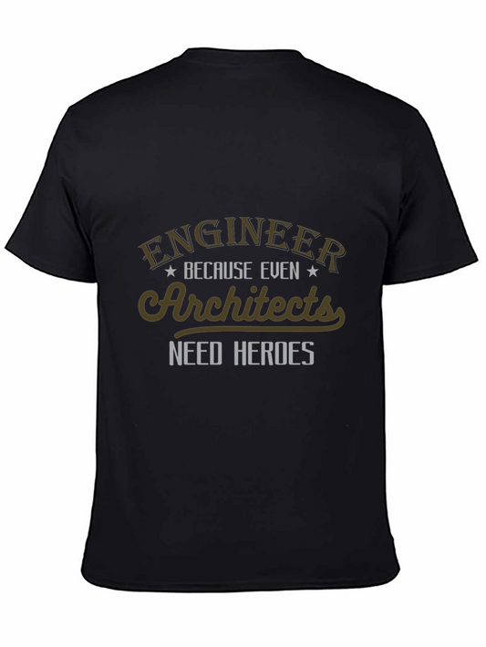 Engineer Hero T-Shirt - Architect Appreciation Tee