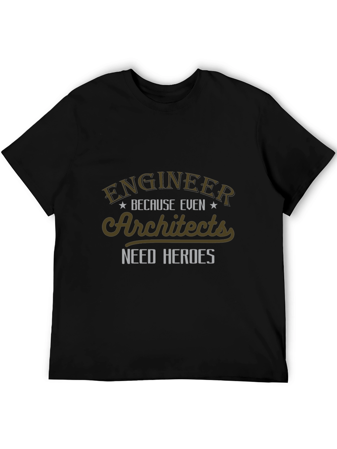 Engineer Hero T-Shirt - Architect Appreciation Tee