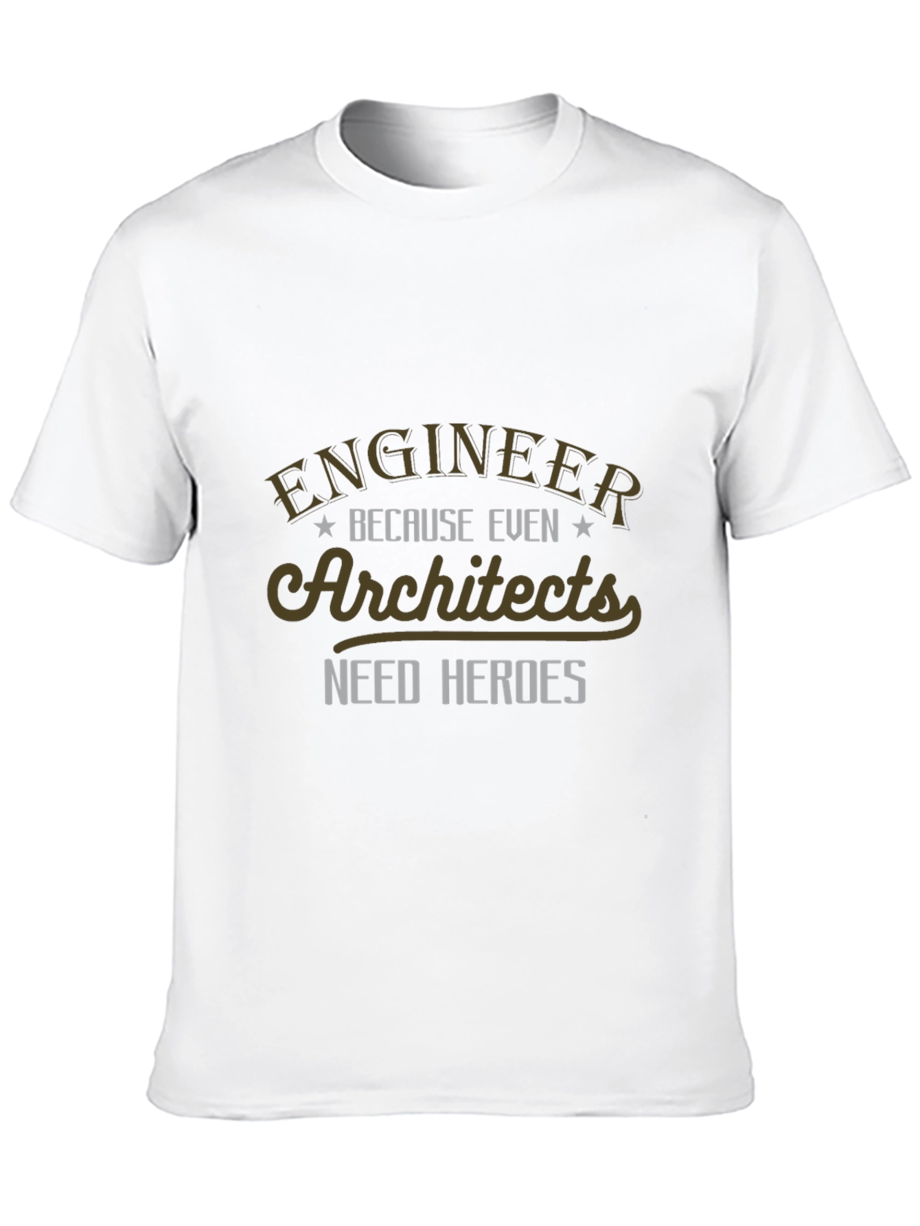 Engineer Hero T-Shirt - Architect Appreciation Tee