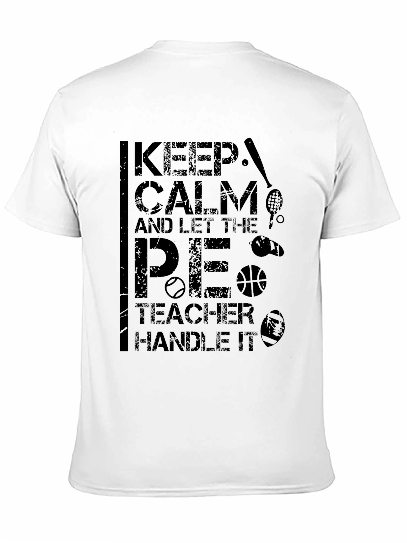 Keep Calm P.E. Teacher T-Shirt