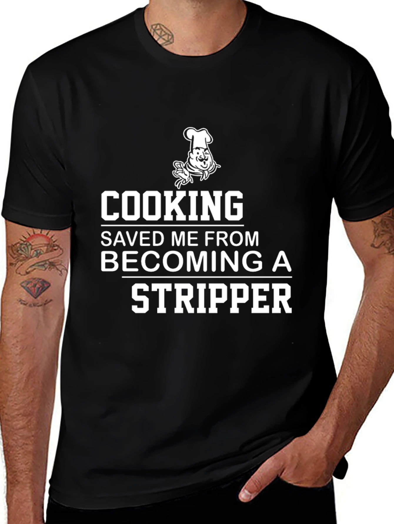 Cooking Saved Me From Becoming A Stripper T-Shirt