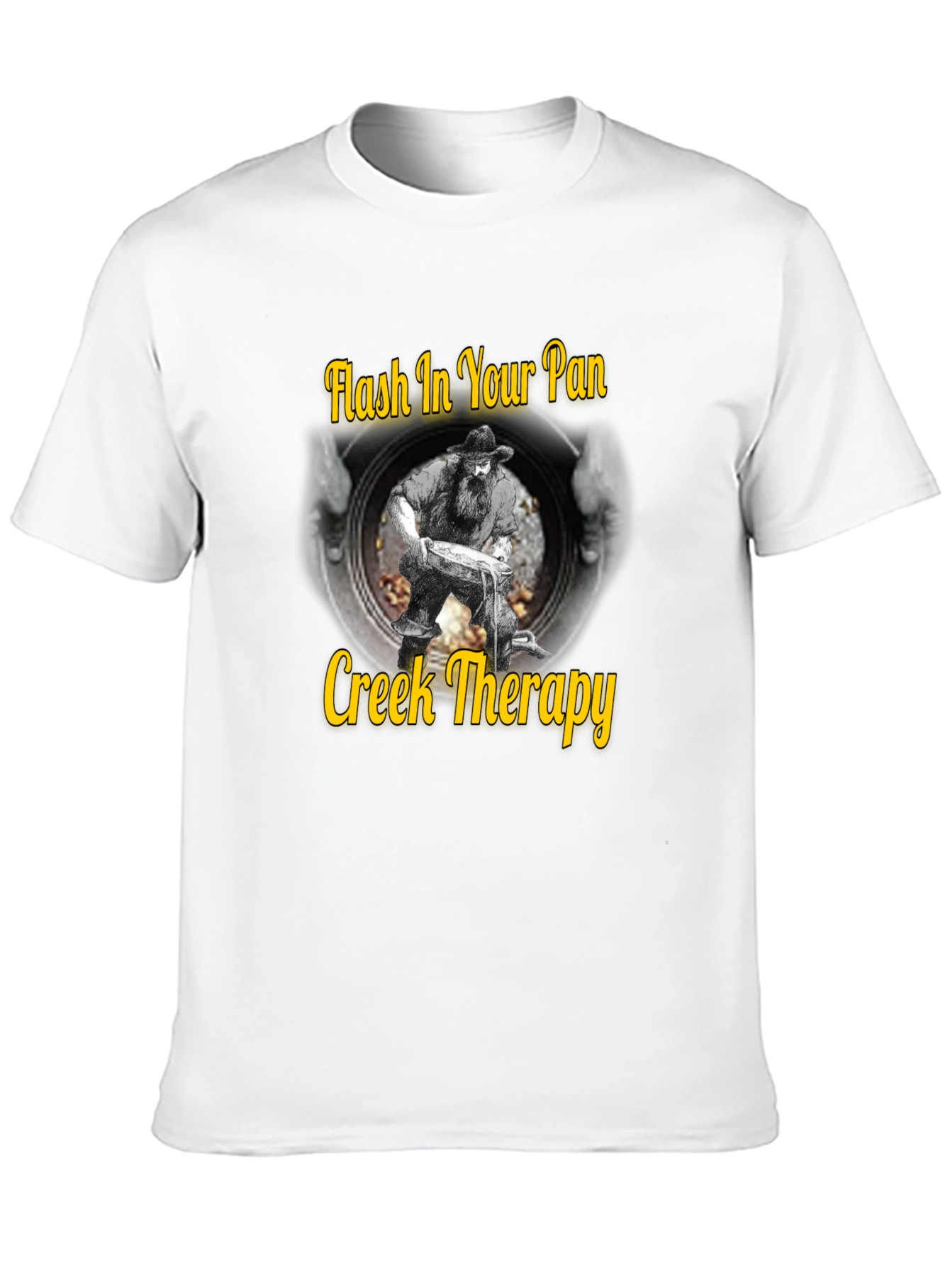 Creek Therapy T-Shirt - Gold Panning Humor