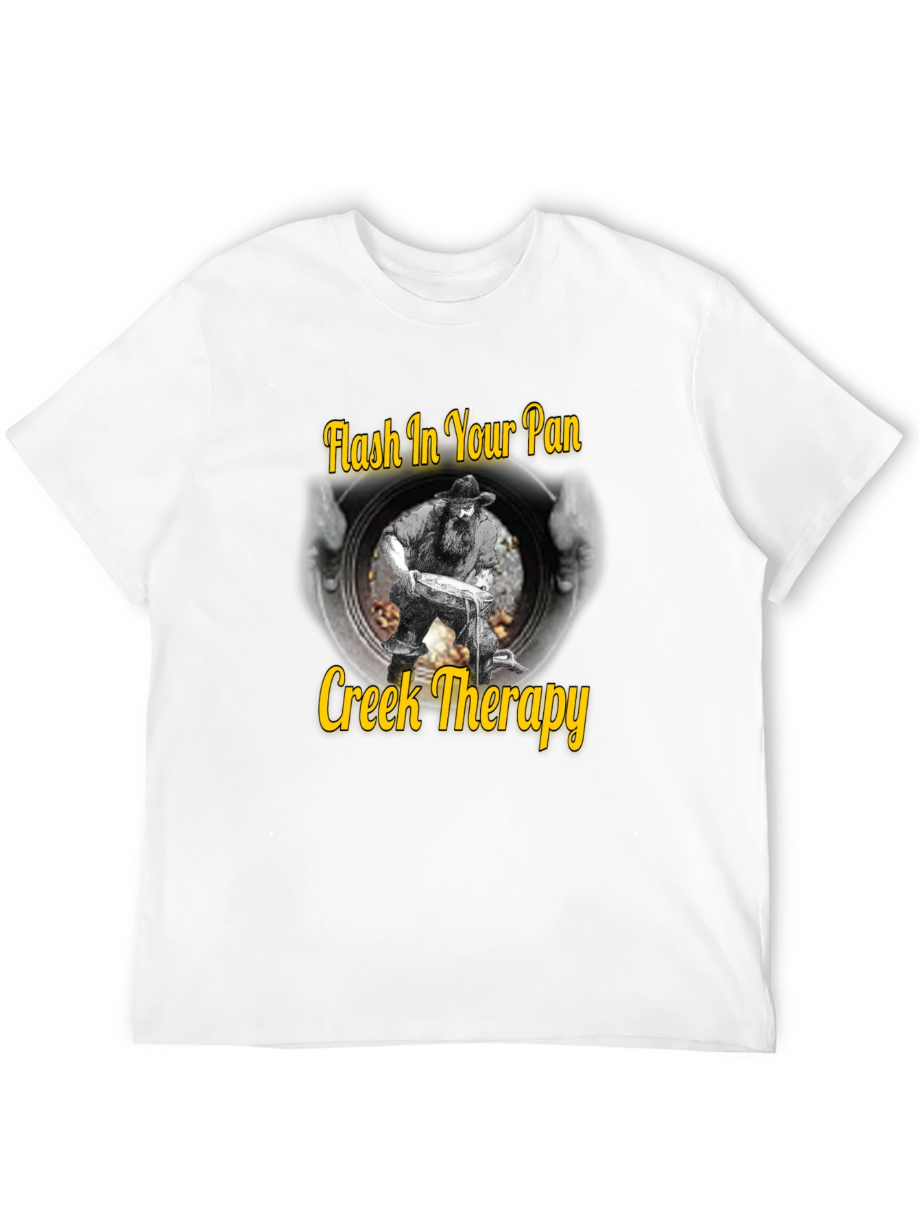 Creek Therapy T-Shirt - Gold Panning Humor