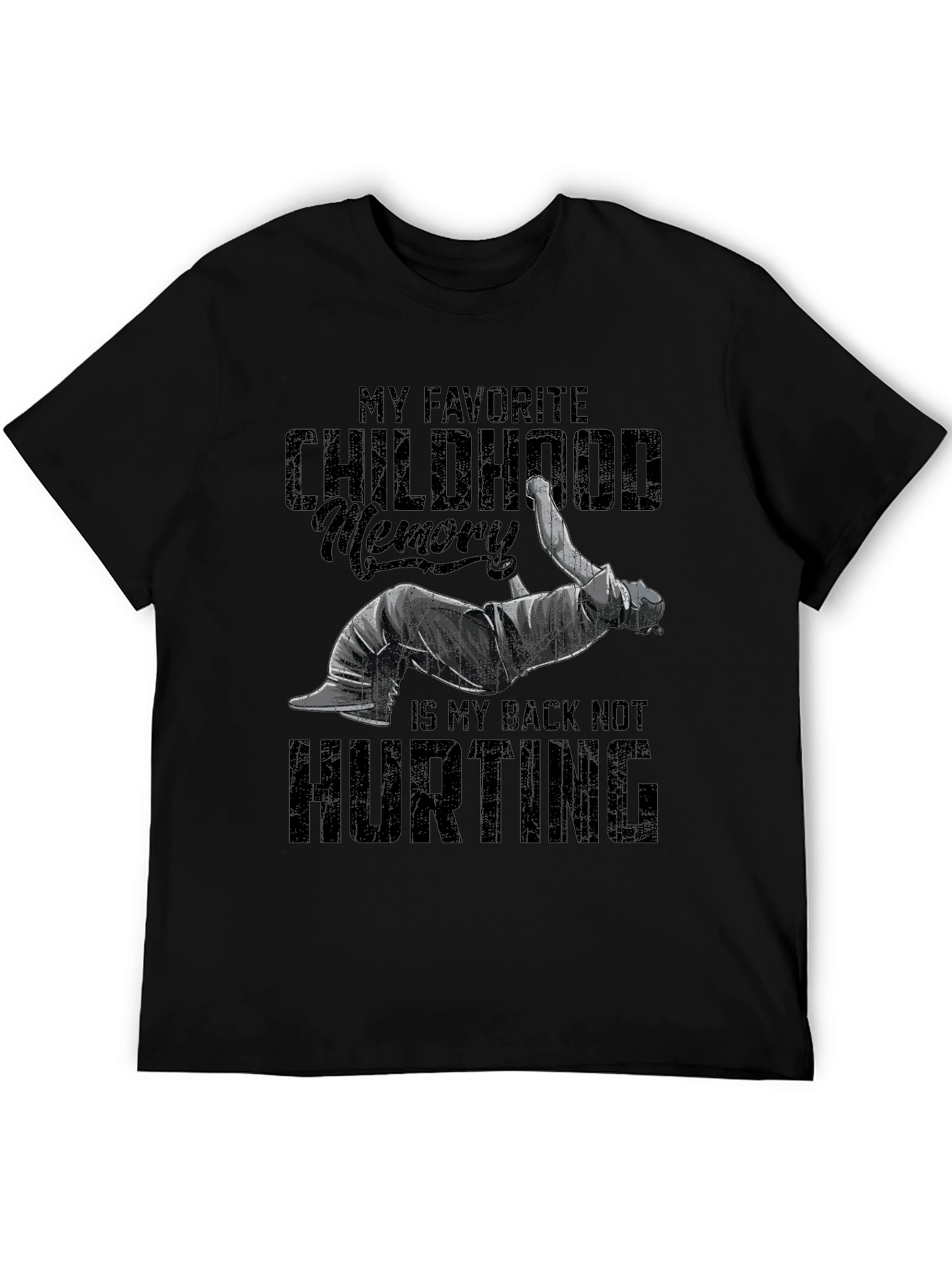 Funny Back Pain T-Shirt - Childhood Memory