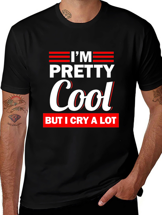 Im Pretty Cool Graphic T-Shirt - Comfortable Everyday Wear