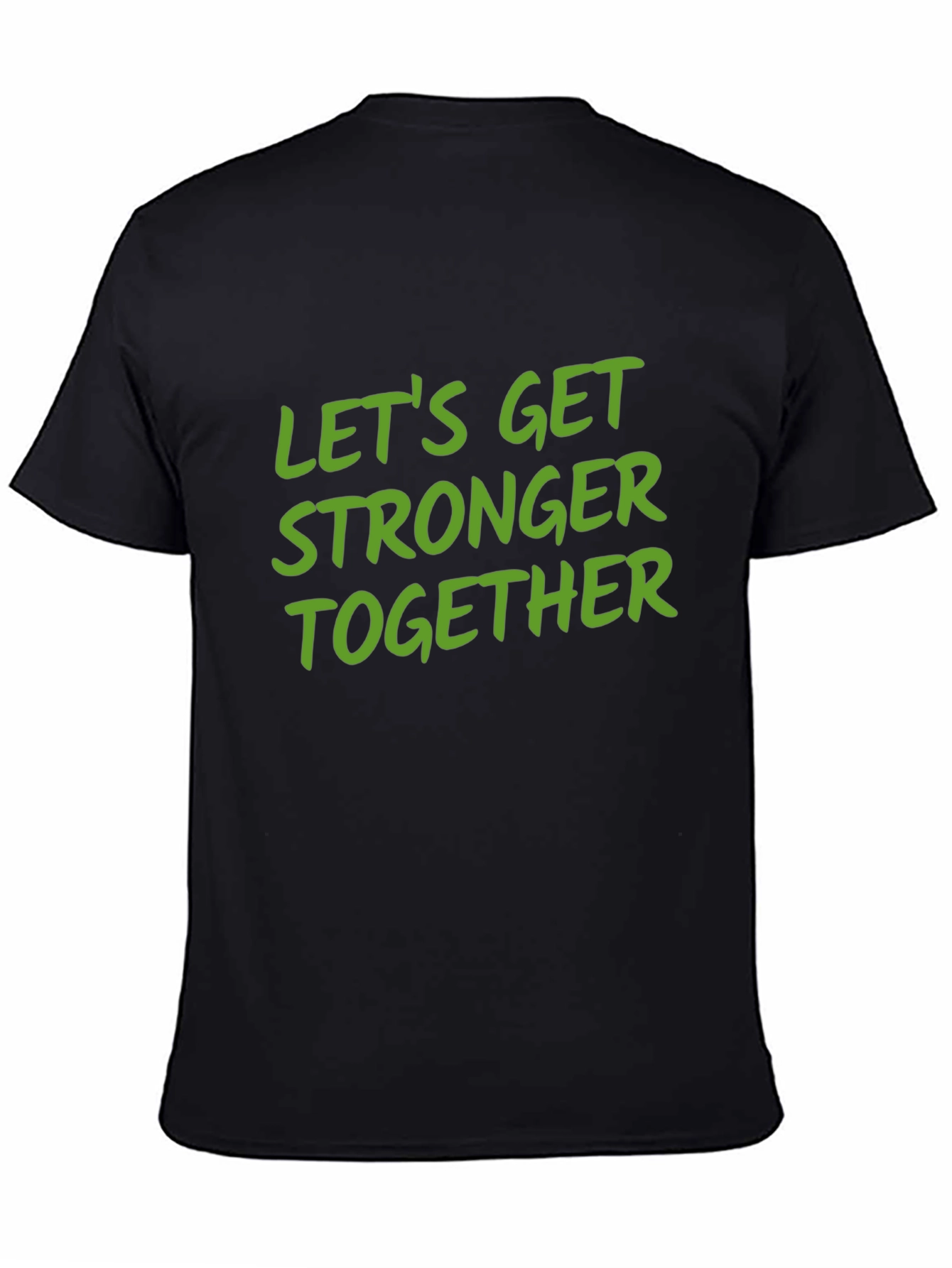 Lets Get Stronger Together Black T-Shirt