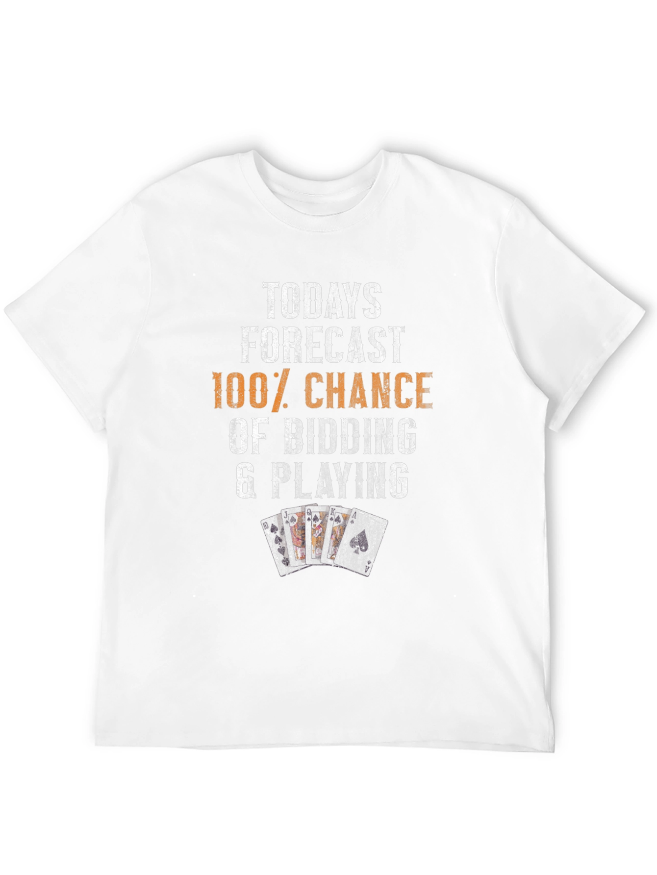 Funny Poker T-Shirt: 100% Chance Bidding & Playing