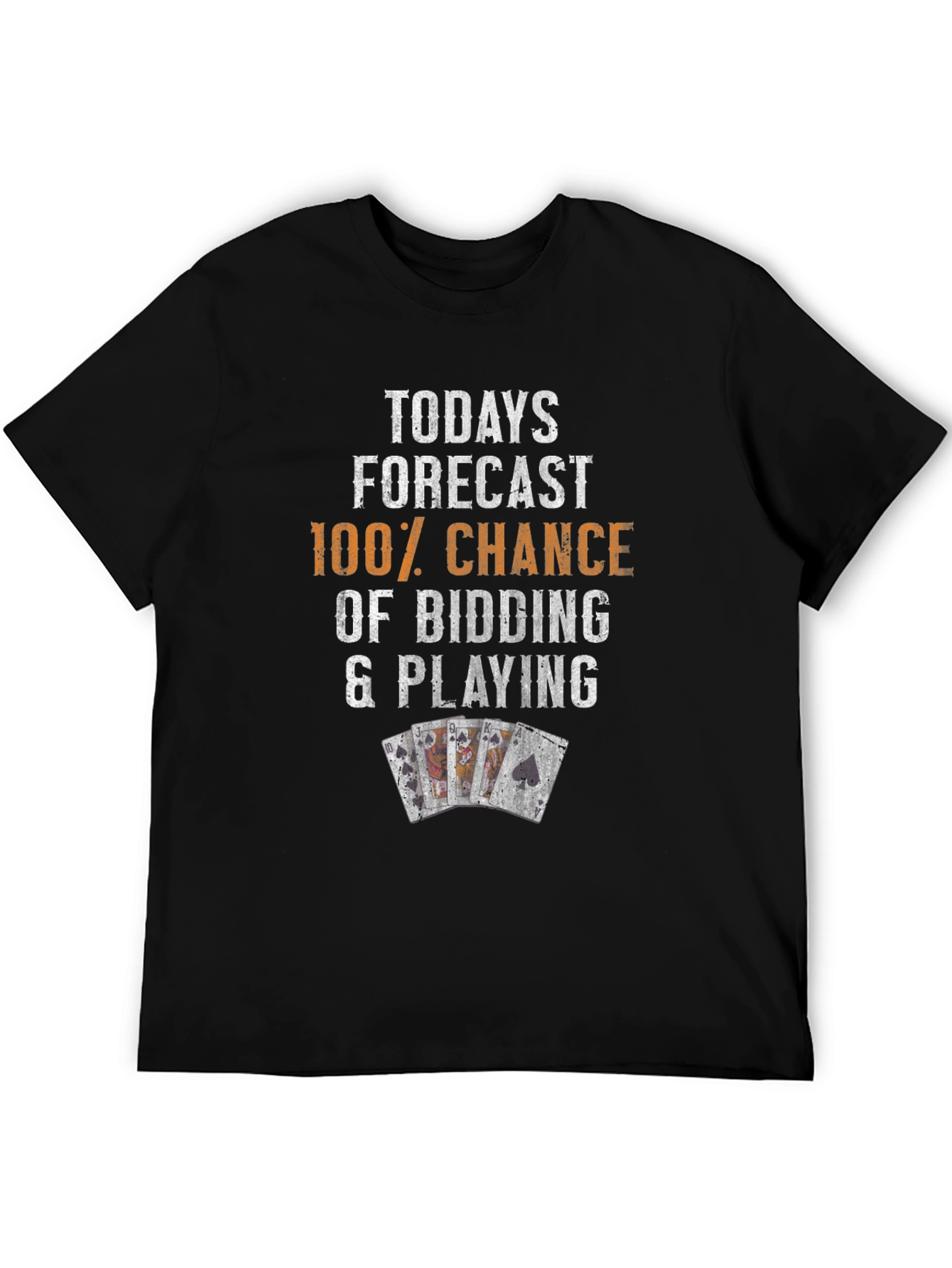 Funny Poker T-Shirt: 100% Chance Bidding & Playing