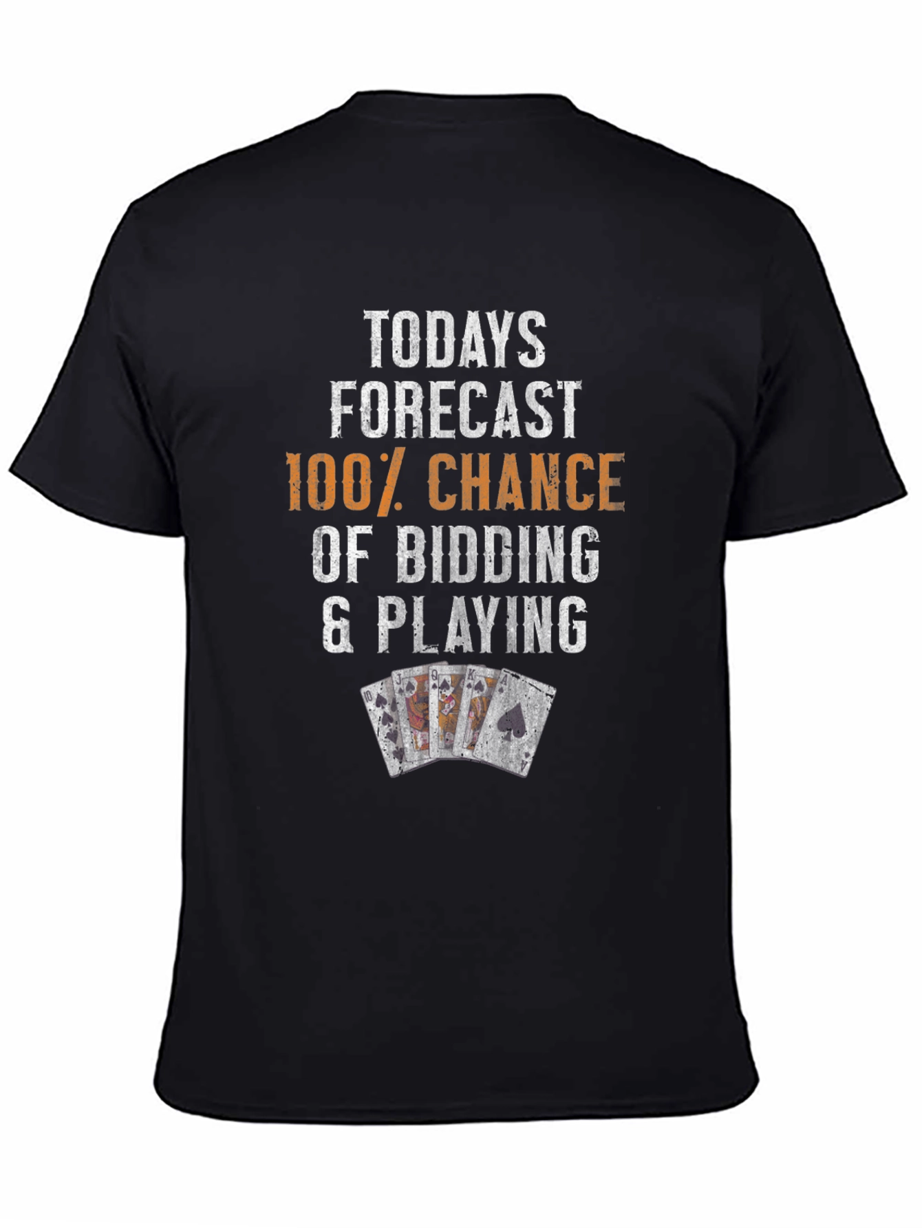 Funny Poker T-Shirt: 100% Chance Bidding & Playing