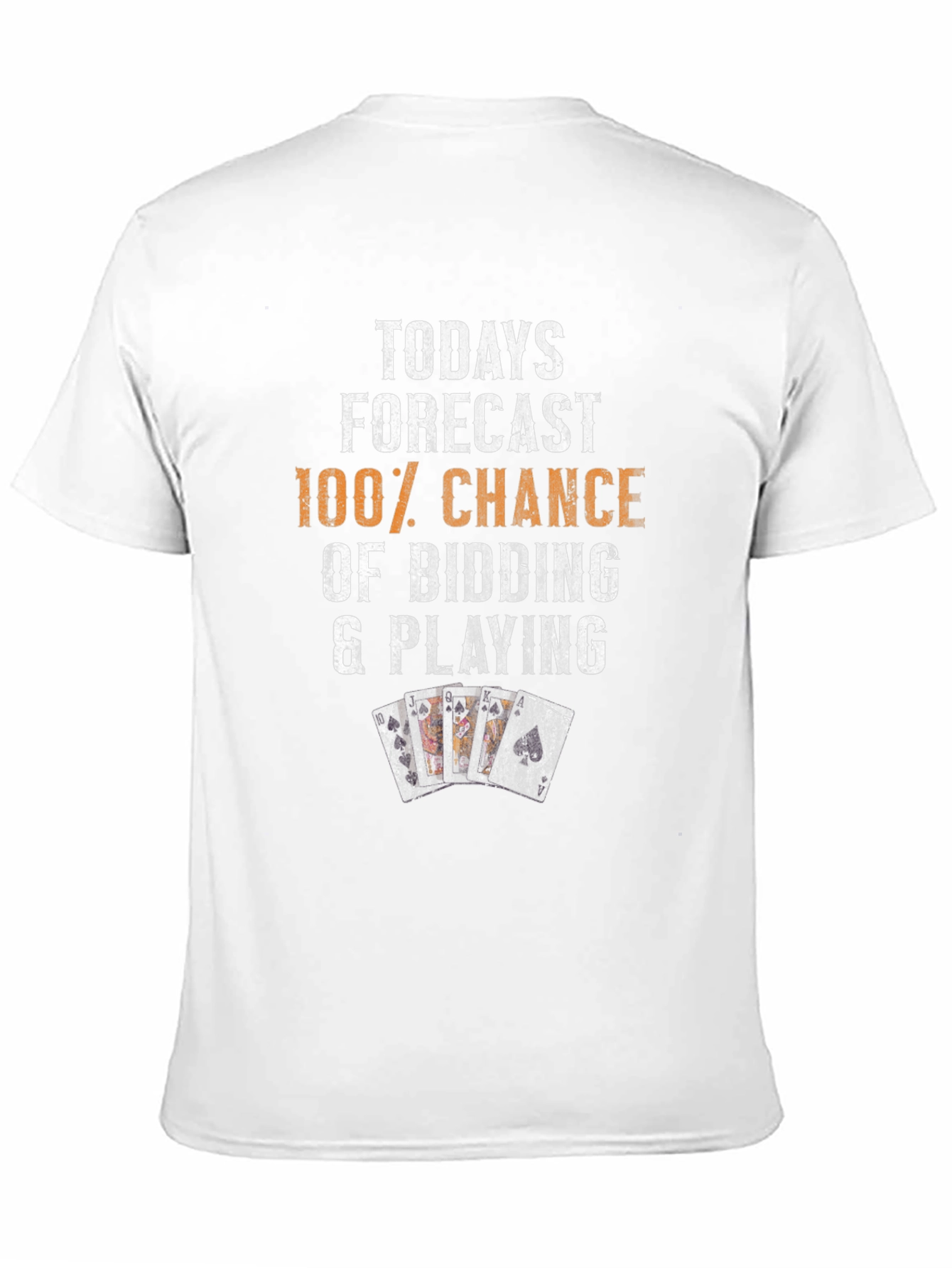 Funny Poker T-Shirt: 100% Chance Bidding & Playing