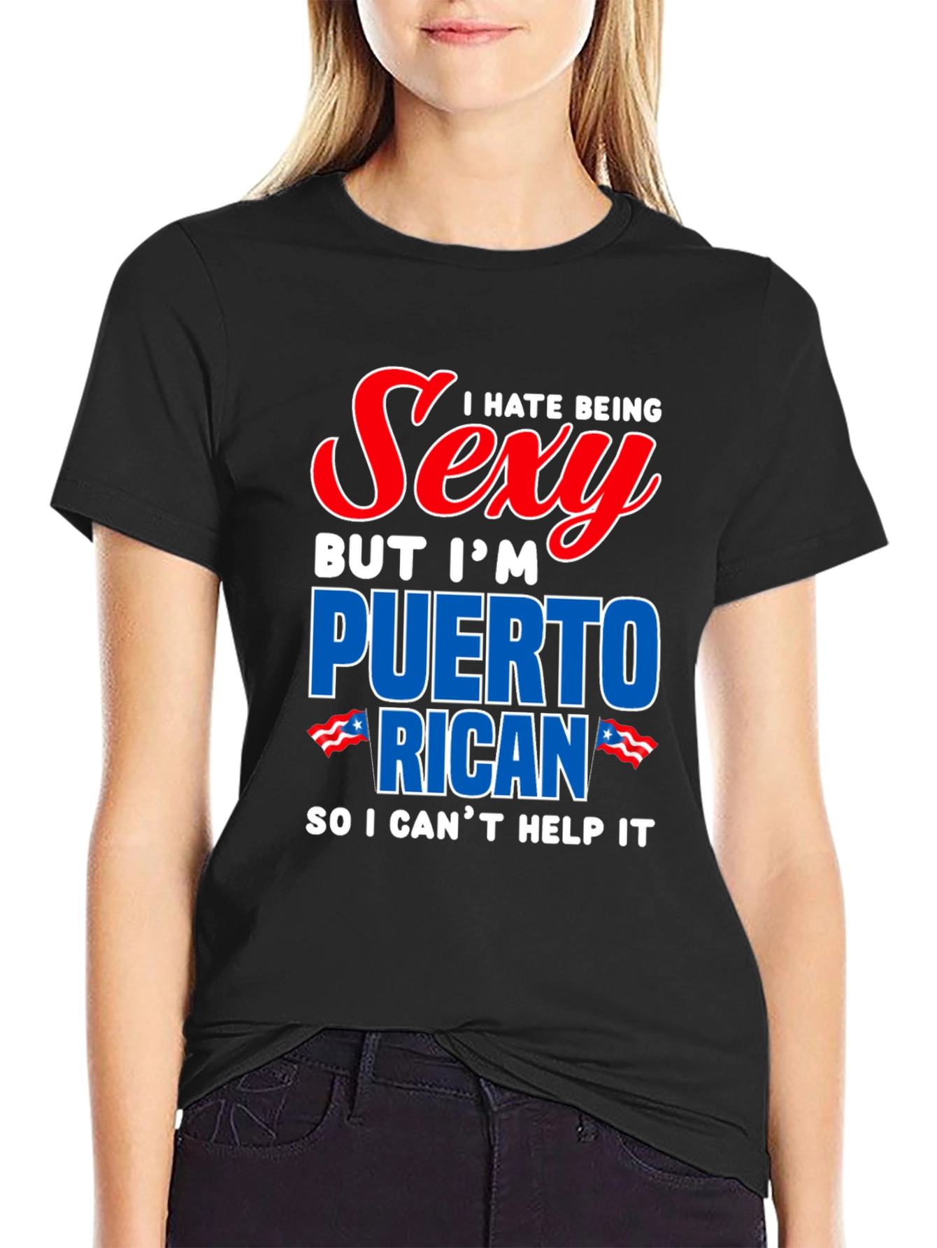 I Hate Being Sexy Puerto Rican T-Shirt