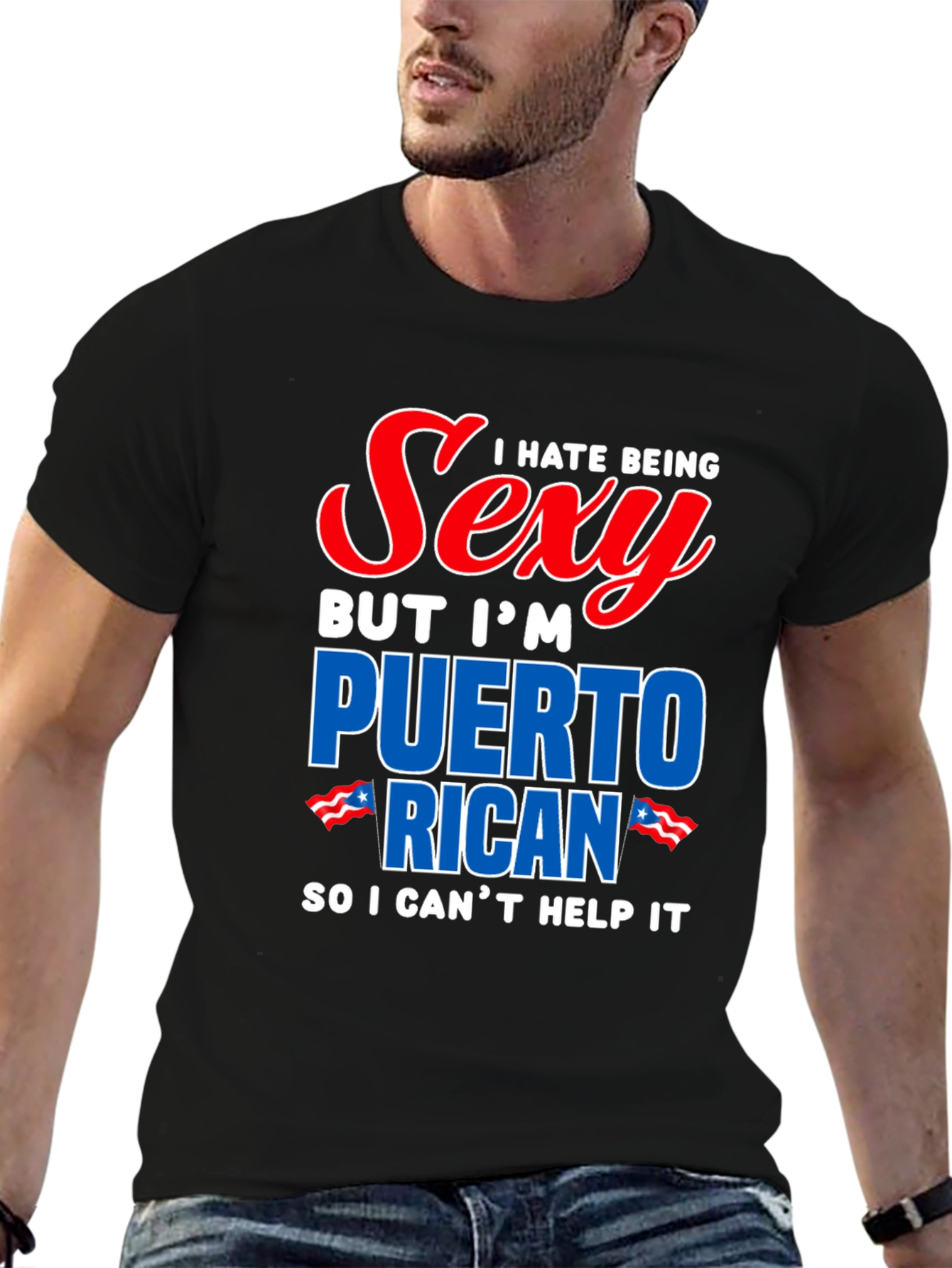 I Hate Being Sexy Puerto Rican T-Shirt