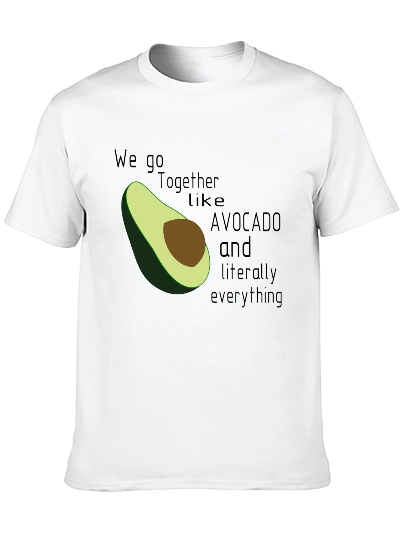 We Go Together Like Avocado T-Shirt