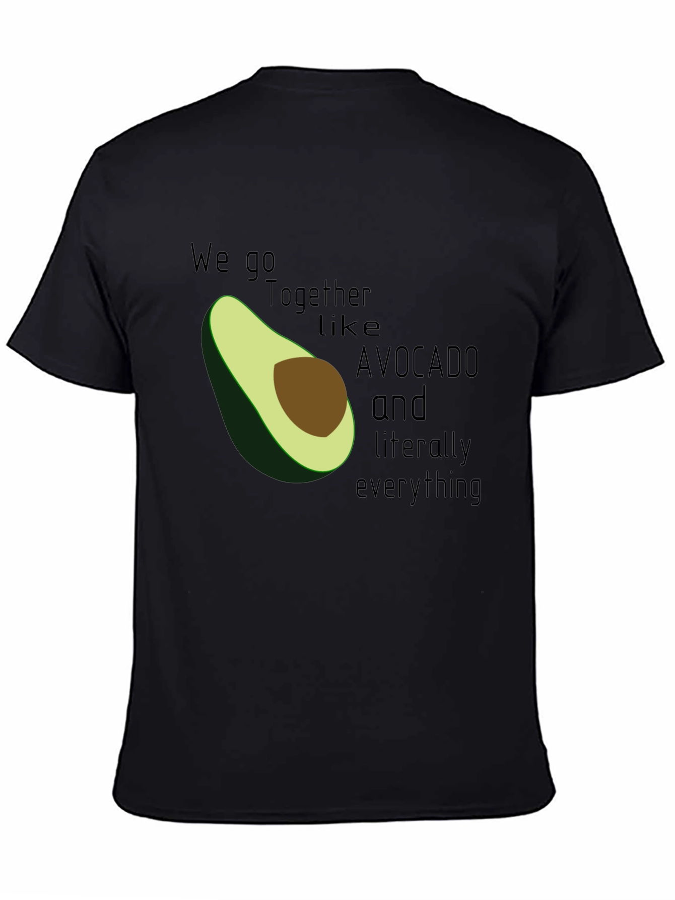 We Go Together Like Avocado T-Shirt