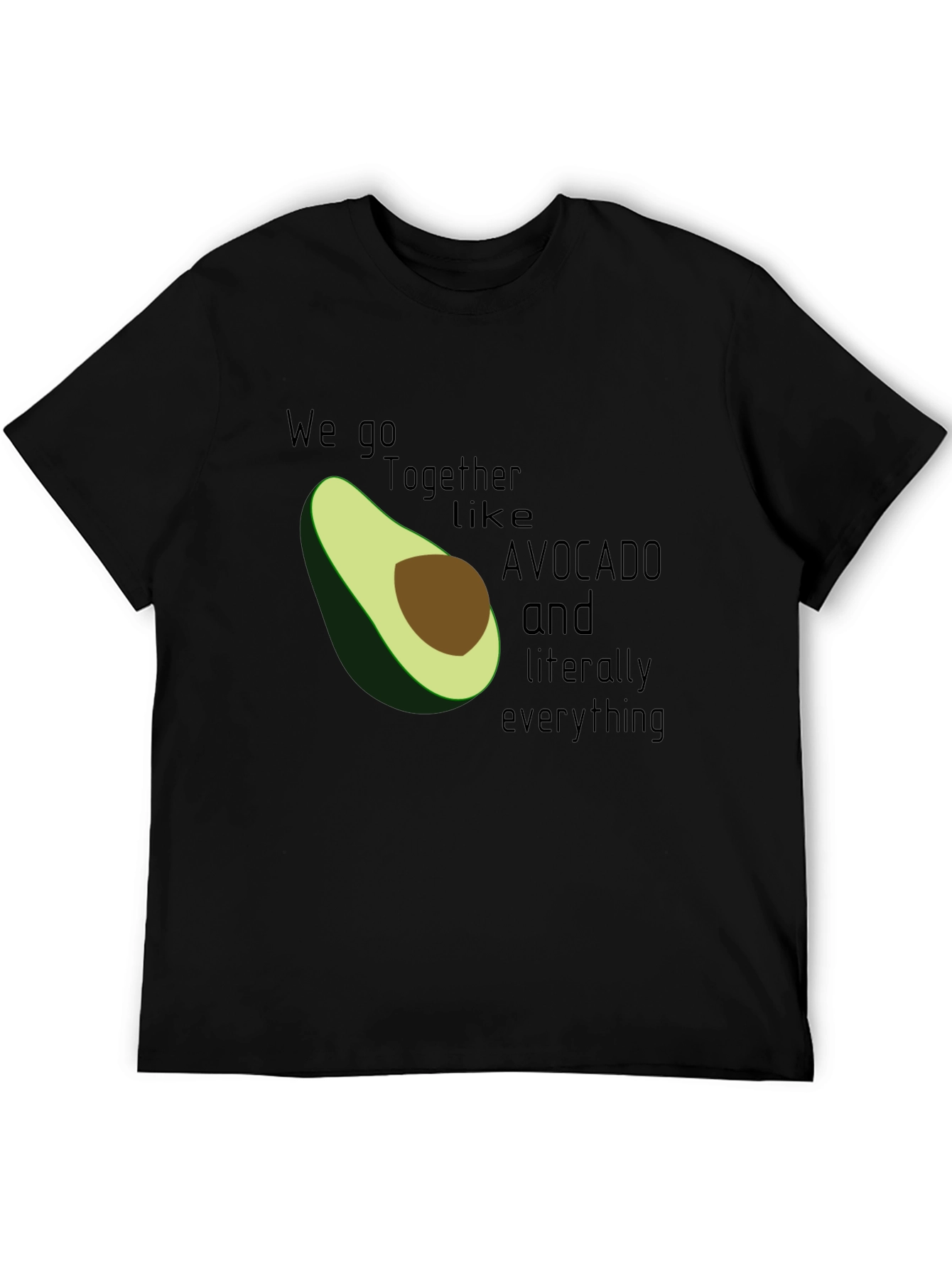 We Go Together Like Avocado T-Shirt