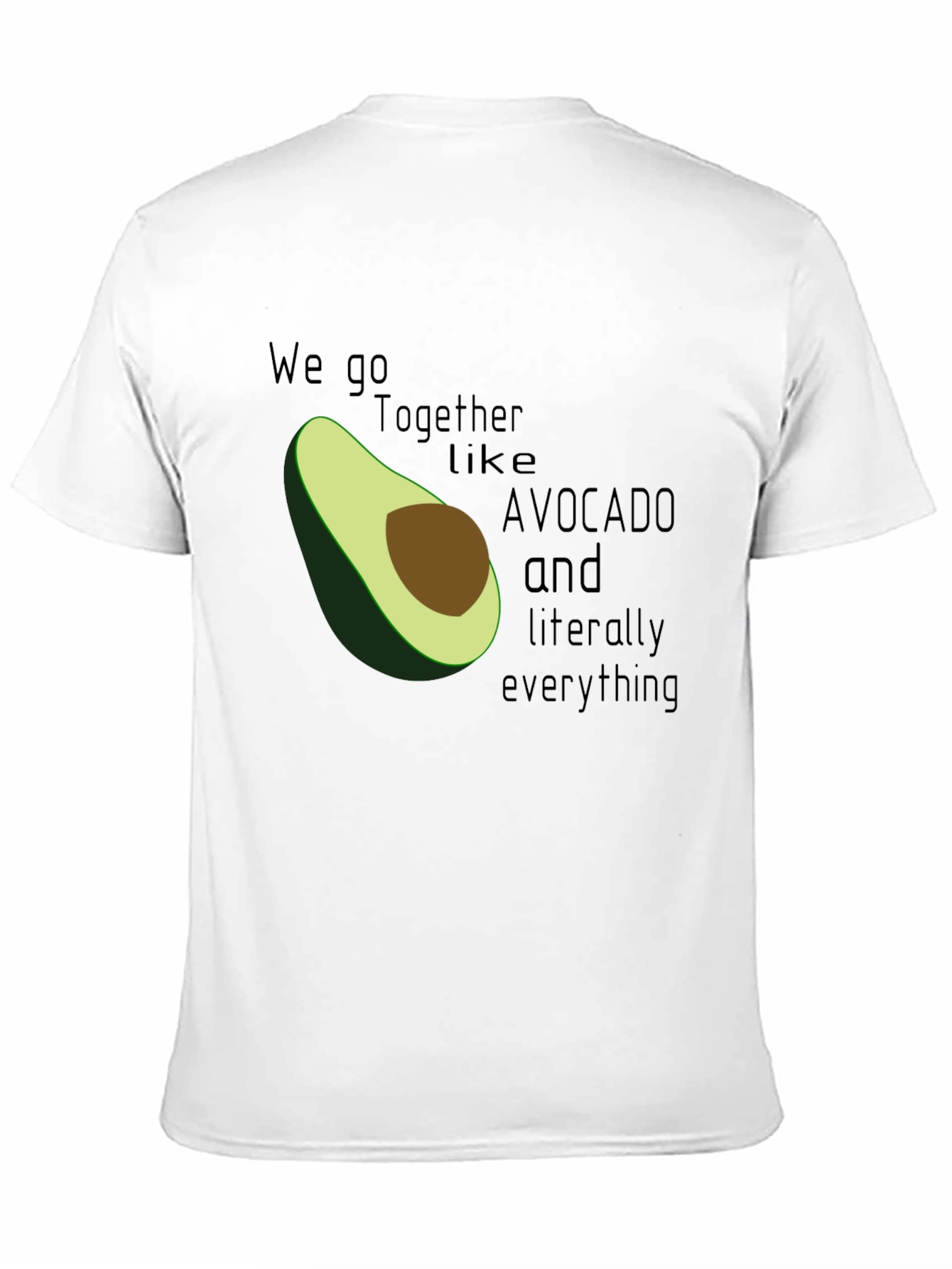 We Go Together Like Avocado T-Shirt