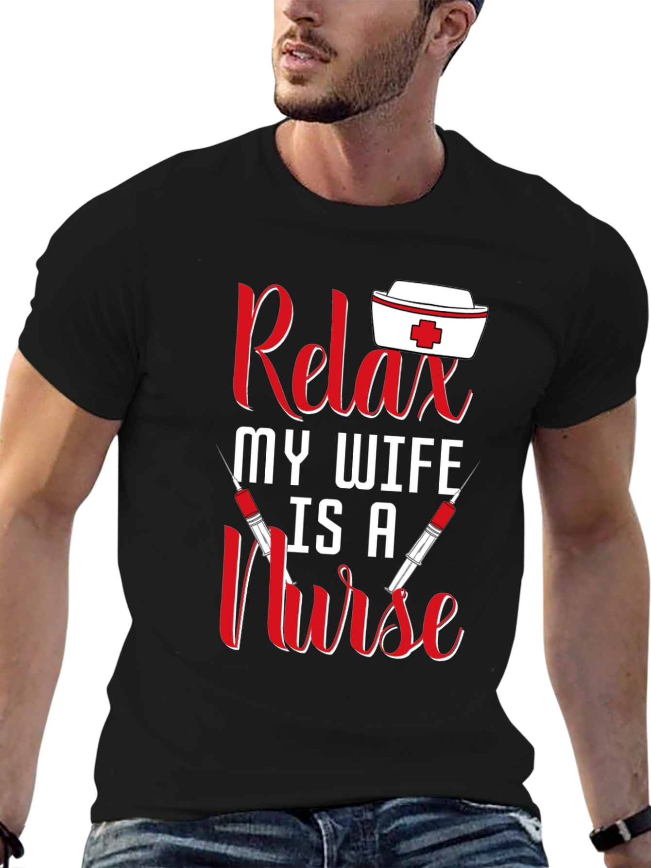 Relax My Wife Is A Nurse T-Shirt