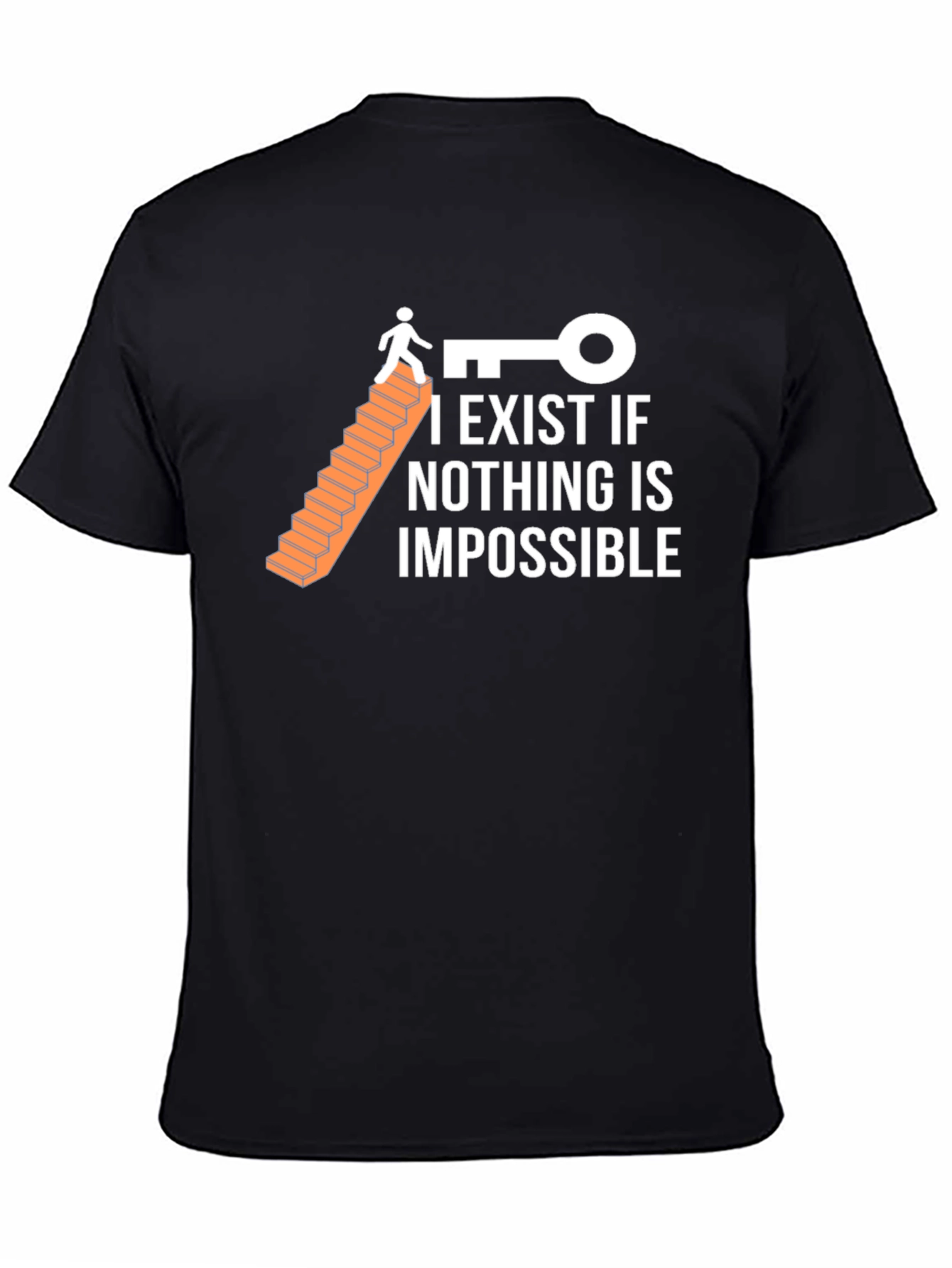 Optimistic T-Shirt: I Exist If Nothing Is Impossible