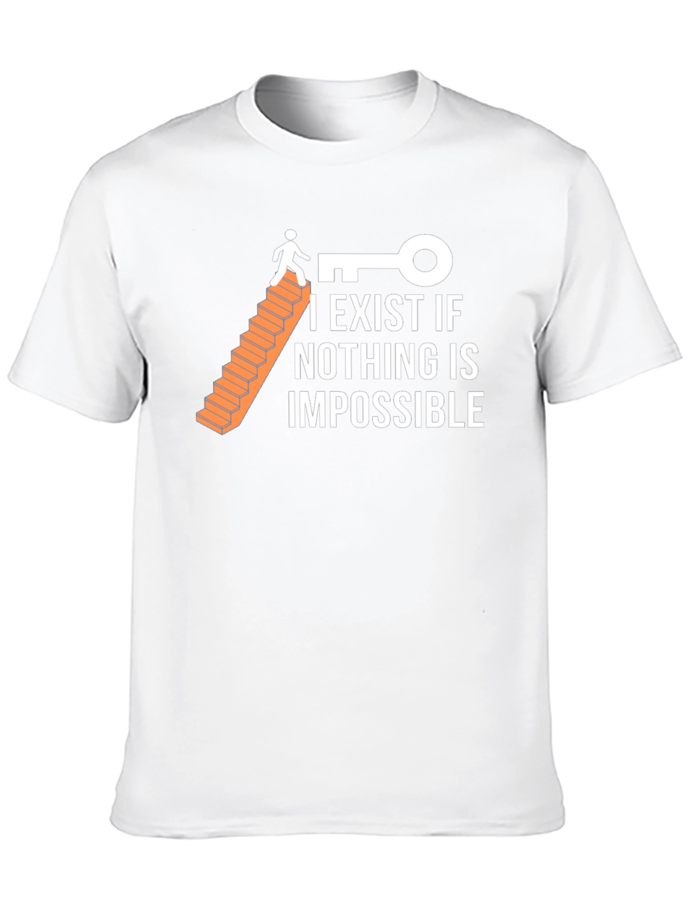 Optimistic T-Shirt: I Exist If Nothing Is Impossible