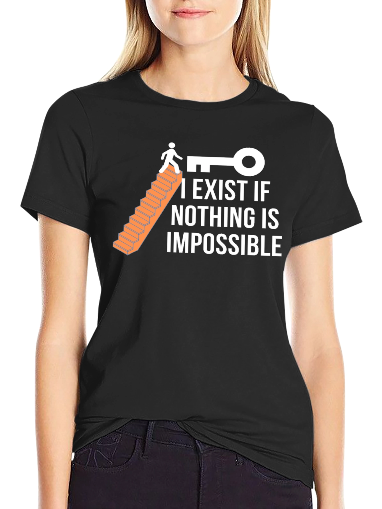 Optimistic T-Shirt: I Exist If Nothing Is Impossible
