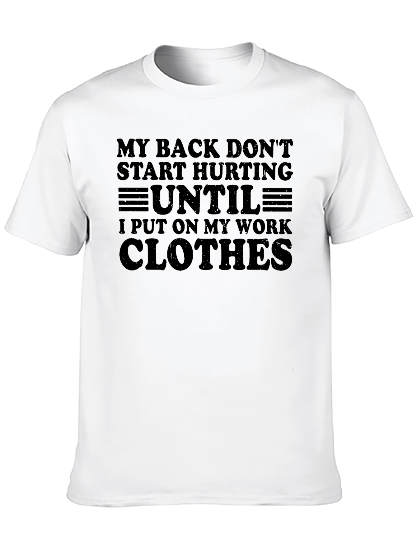 Funny Back Pain Work Clothes Graphic Tee