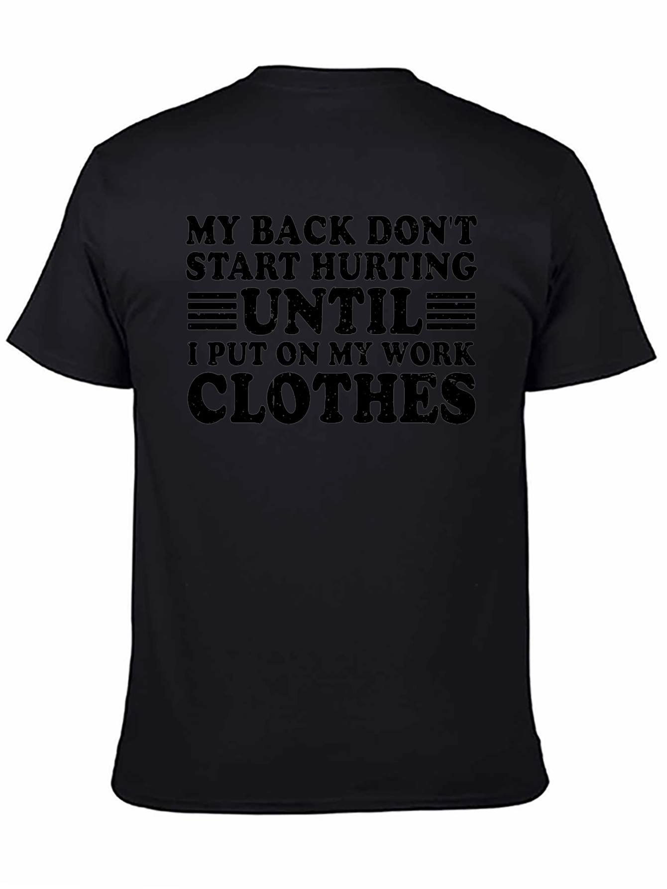 Funny Back Pain Work Clothes Graphic Tee