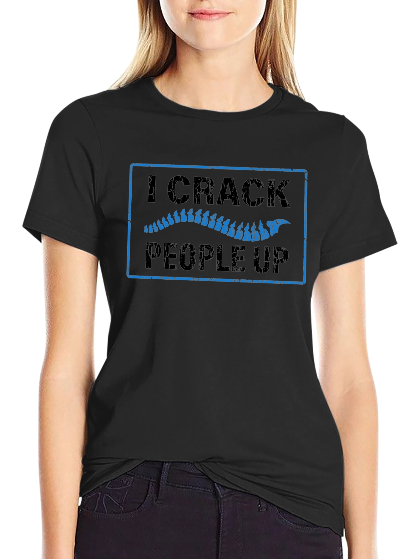 I Crack People Up Chiropractic T-Shirt