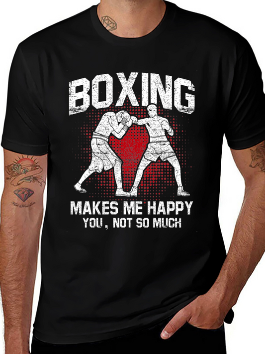 Boxing Makes Me Happy T-Shirt