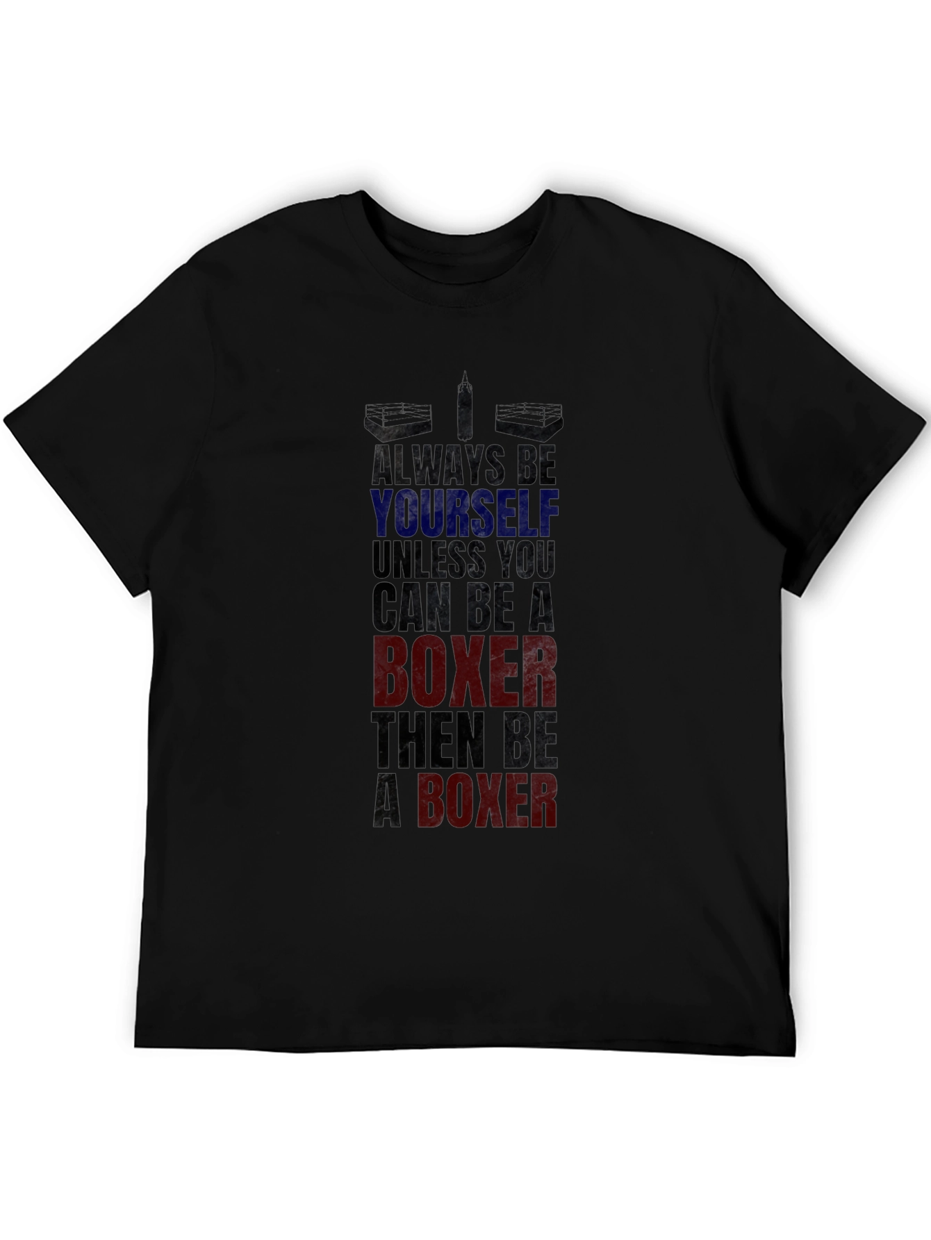 Boxer Graphic Tee - Always Be Yourself Boxing T-Shirt