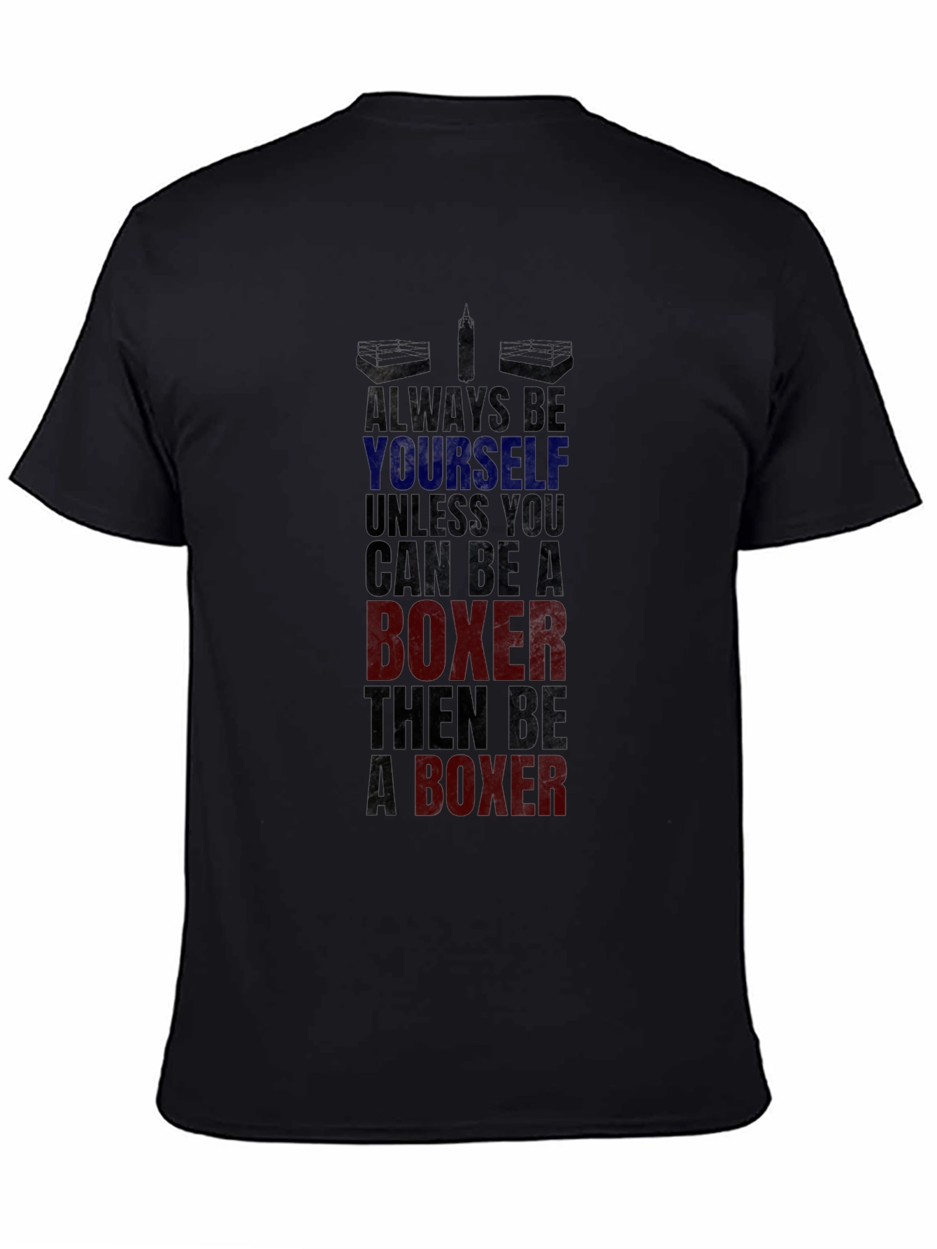 Boxer Graphic Tee - Always Be Yourself Boxing T-Shirt