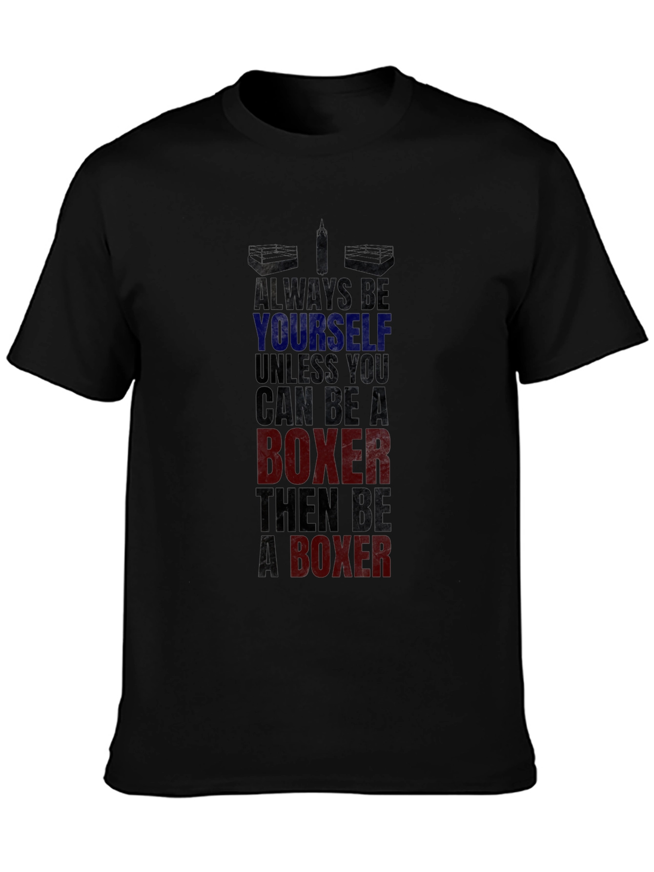Boxer Graphic Tee - Always Be Yourself Boxing T-Shirt