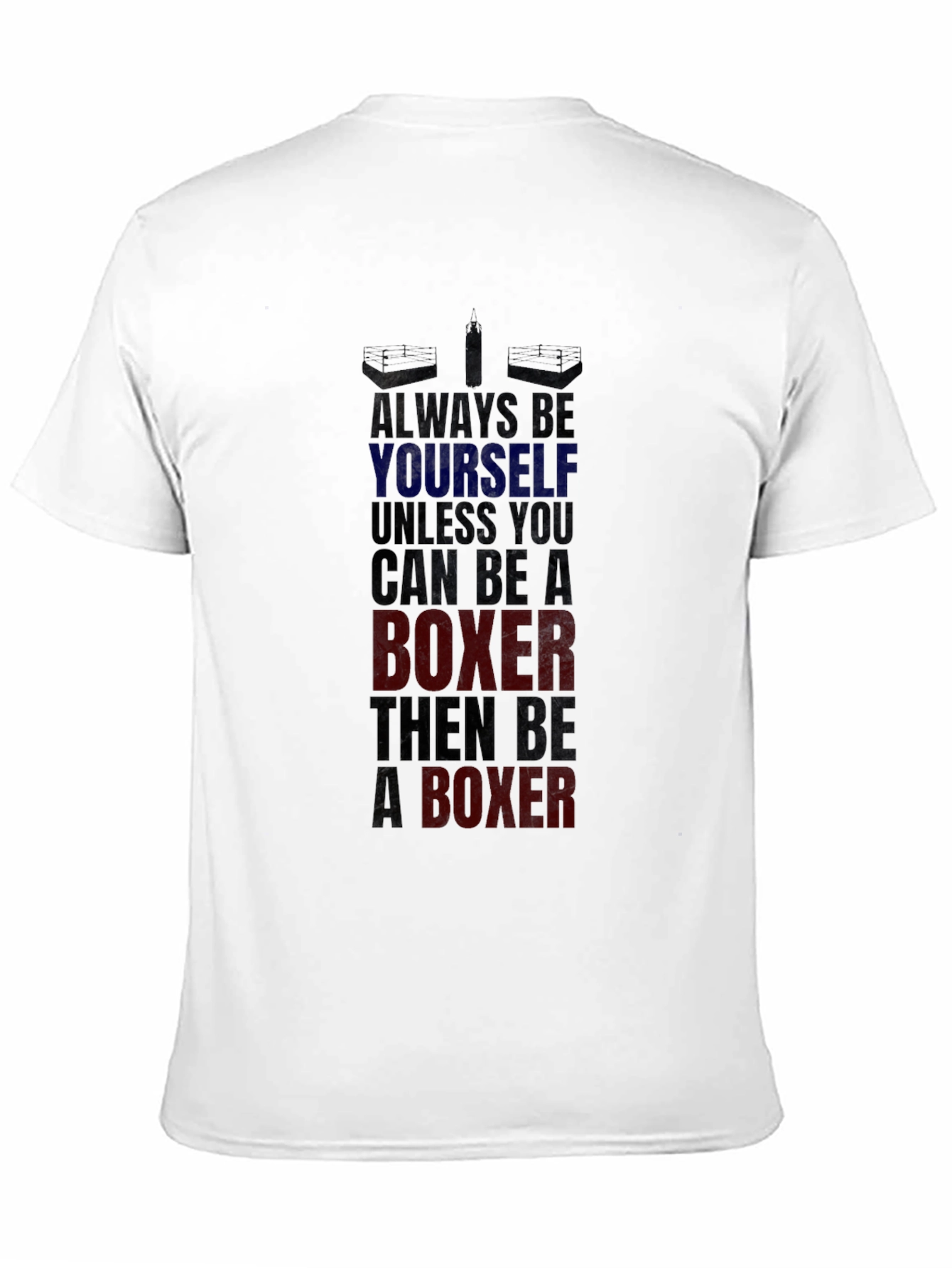 Boxer Graphic Tee - Always Be Yourself Boxing T-Shirt