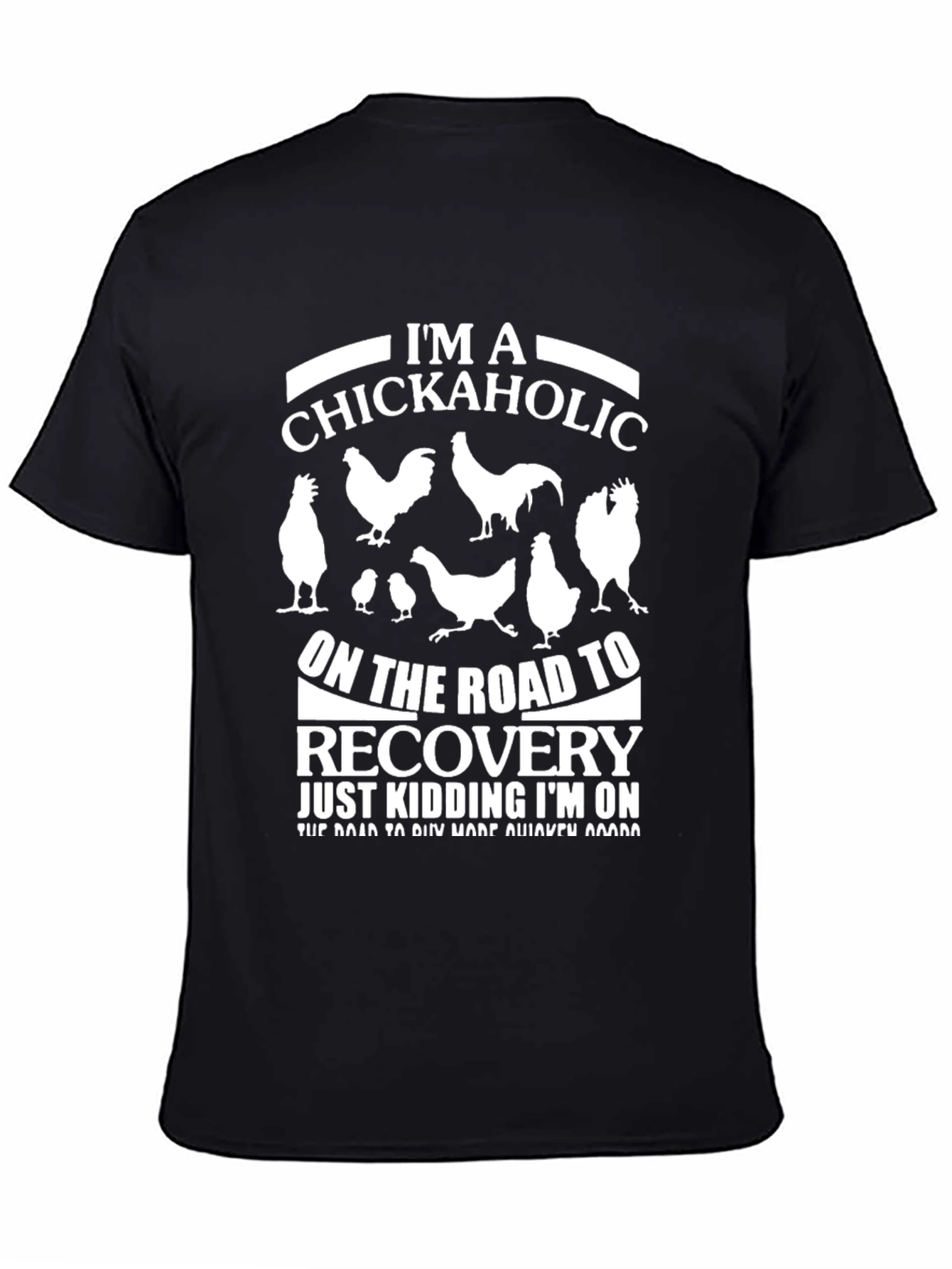Im a Chickaholic T-Shirt - Funny Chicken Lover Tee