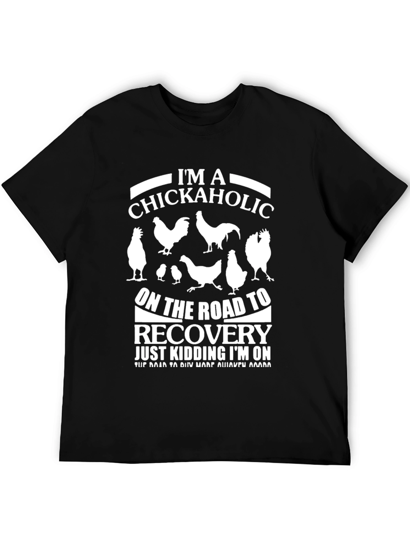 Im a Chickaholic T-Shirt - Funny Chicken Lover Tee