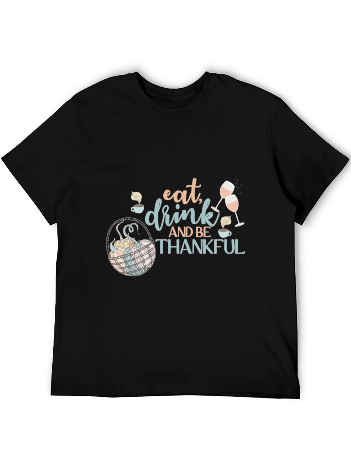 Eat Drink and Be Thankful Thanksgiving Graphic Tee