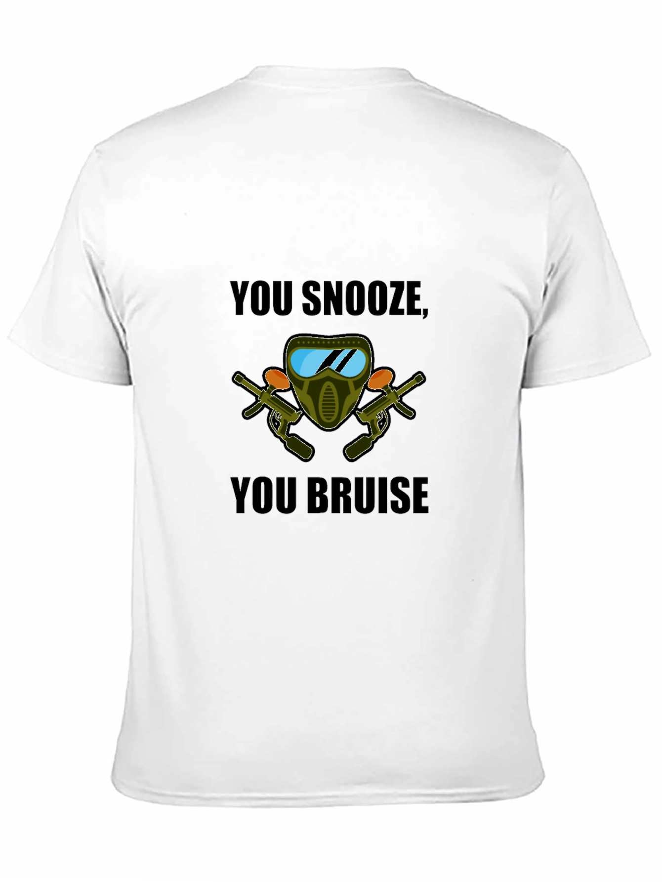 You Snooze You Bruise Paintball T-Shirt