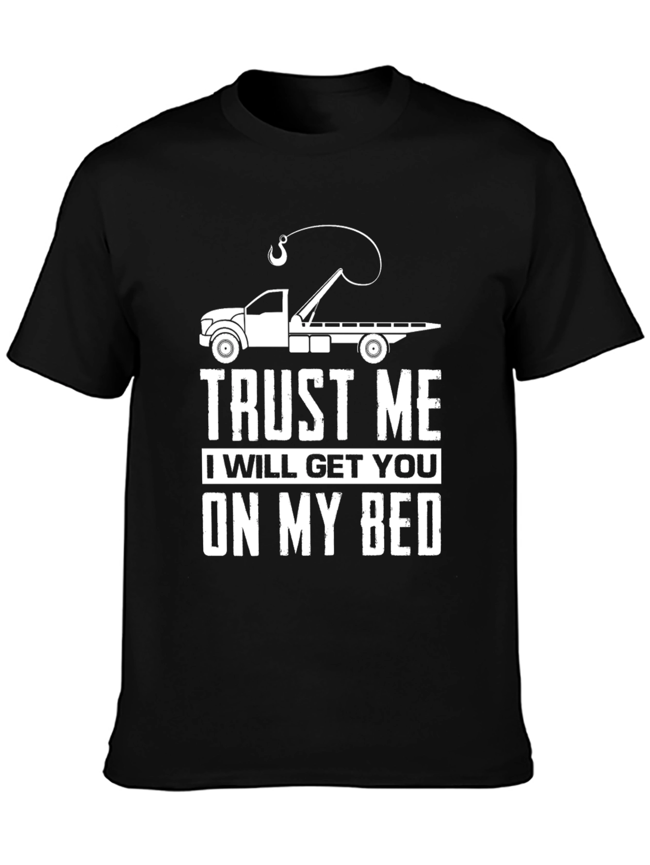 Trust Me Tow Truck T-Shirt