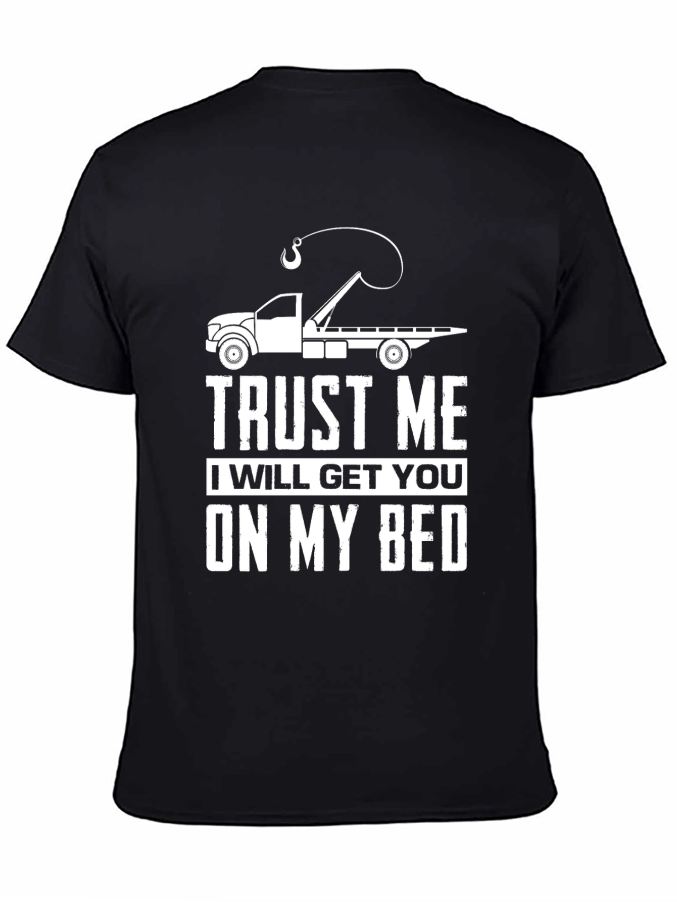 Trust Me Tow Truck T-Shirt